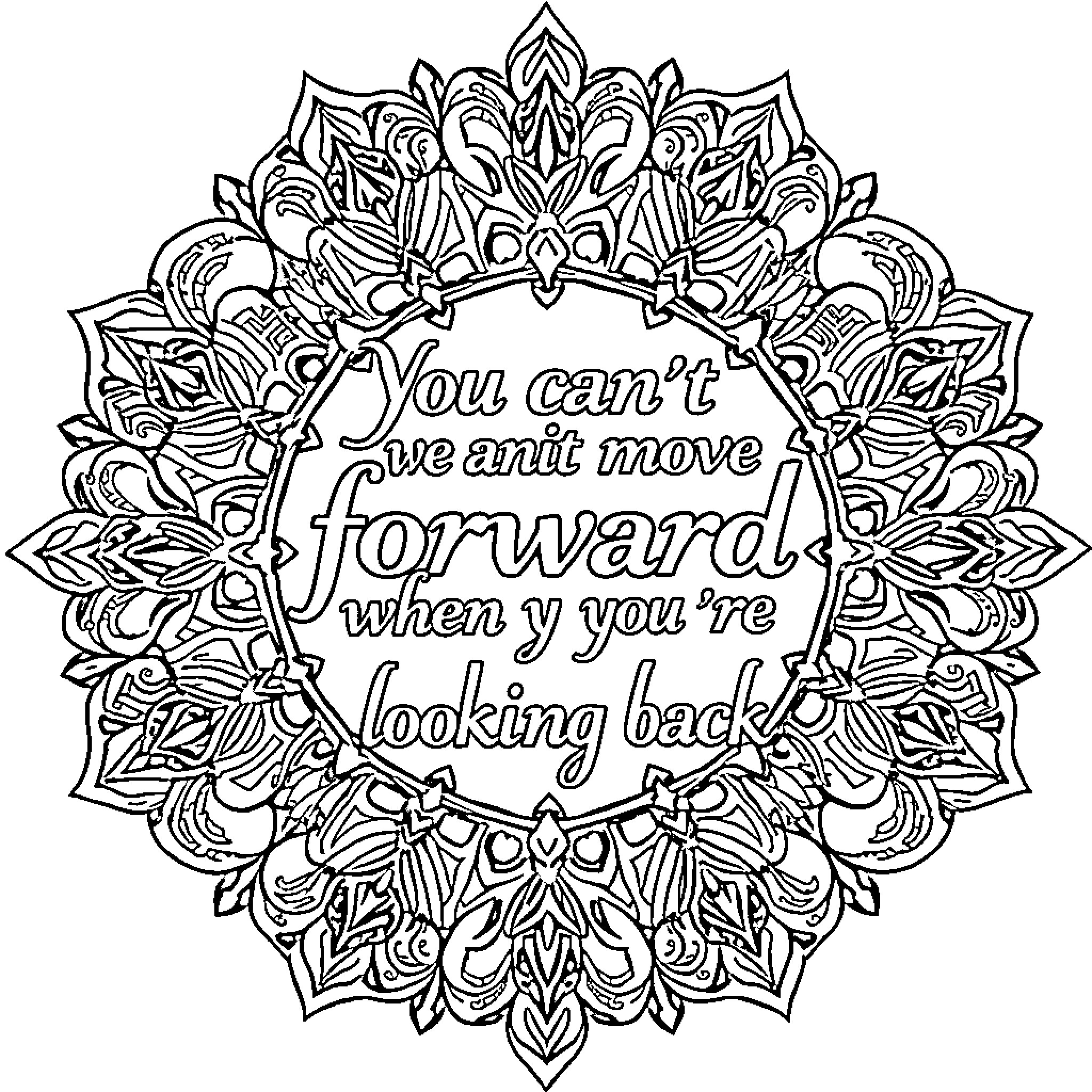 Mandala with inspirational quote about moving forward Coloring Page (free black-and-white line drawing printable PDF for all, from beginners to advanced learners, including children, teens, adults, and seniors)