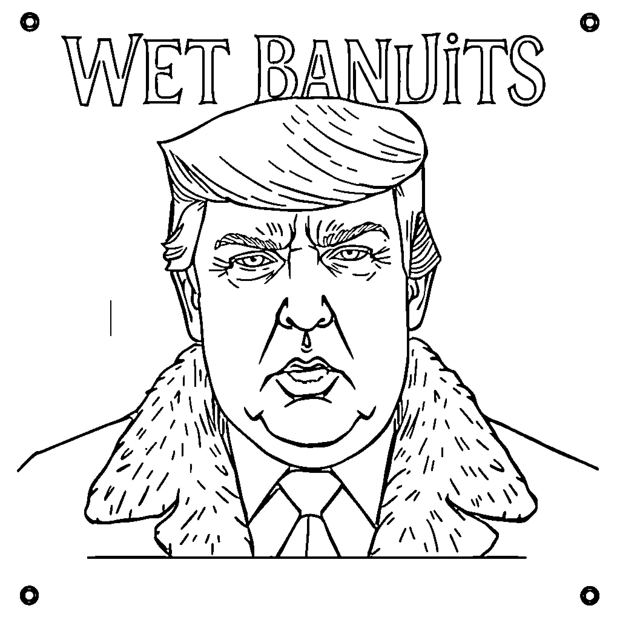 Trump's Wet Banjits: Expressions and Outfits Coloring Page (free black-and-white line drawing printable PDF for all, from beginners to advanced learners, including children, teens, adults, and seniors)