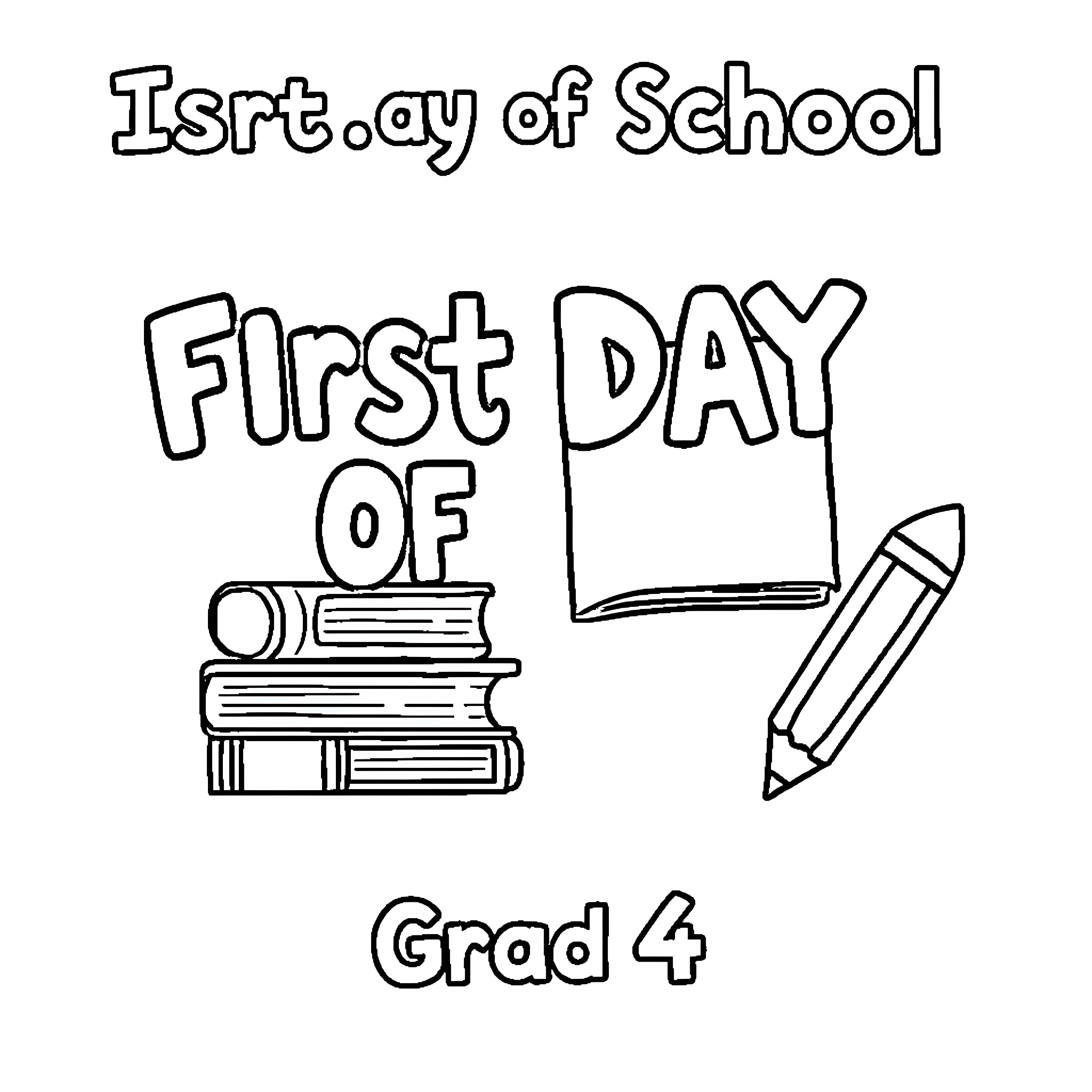 School First Day of Grad 4 Coloring Page (free black-and-white line drawing printable PDF for all, from beginners to advanced learners, including children, teens, adults, and seniors)