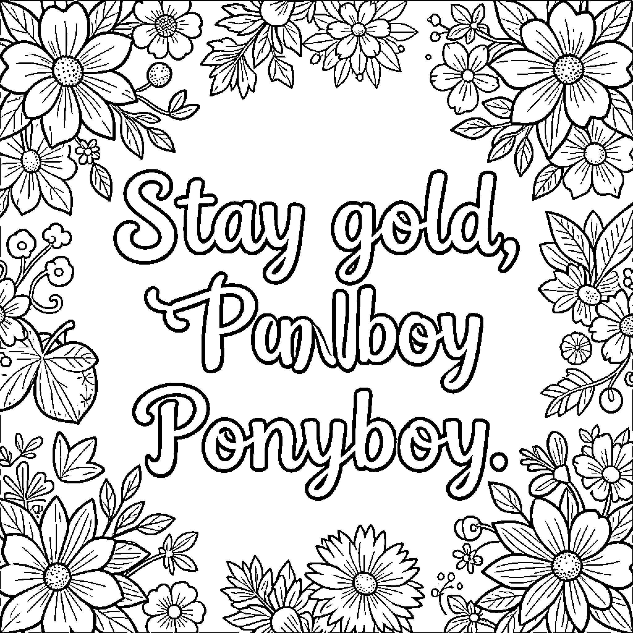 Ponyboy text surrounded by a decorative floral border Coloring Page (free black-and-white line drawing printable PDF for all, from beginners to advanced learners, including children, teens, adults, and seniors)