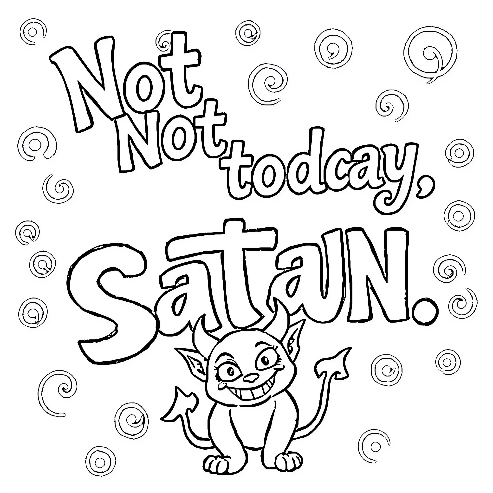 Devil Not Not Today, Satan Coloring Page (free black-and-white line drawing printable PDF for all, from beginners to advanced learners, including children, teens, adults, and seniors)