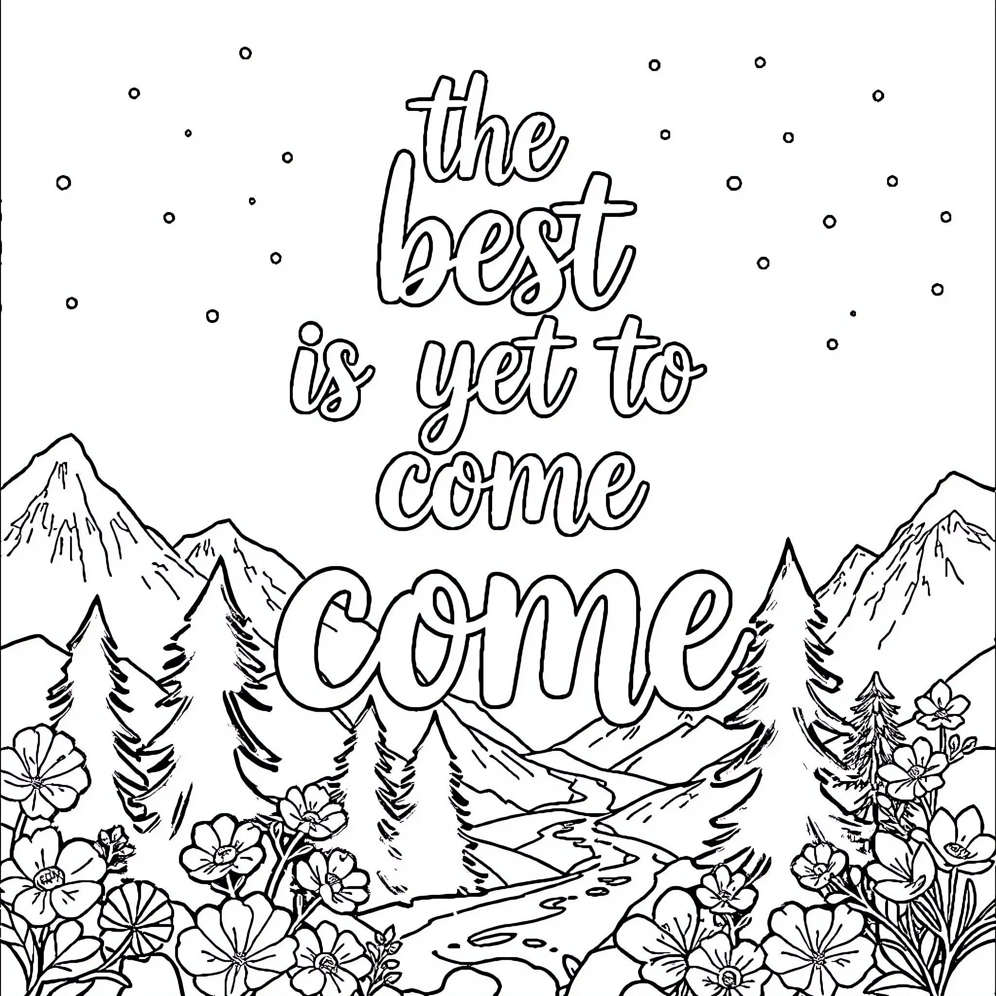Best Inspirational Message with Mountain Scenery Coloring Page (free black-and-white line drawing printable PDF for all, from beginners to advanced learners, including children, teens, adults, and seniors)