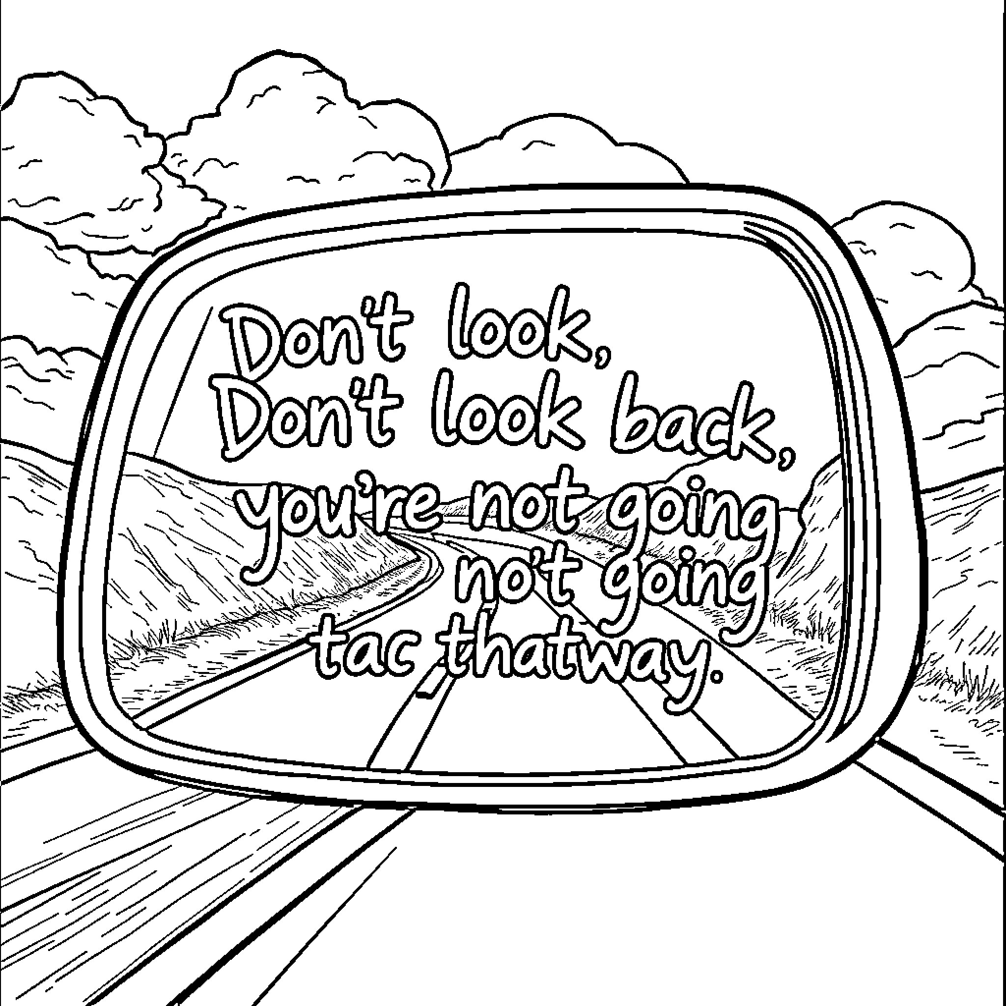 Mirror of Motivational Reminder on the Road Coloring Page (free black-and-white line drawing printable PDF for all, from beginners to advanced learners, including children, teens, adults, and seniors)