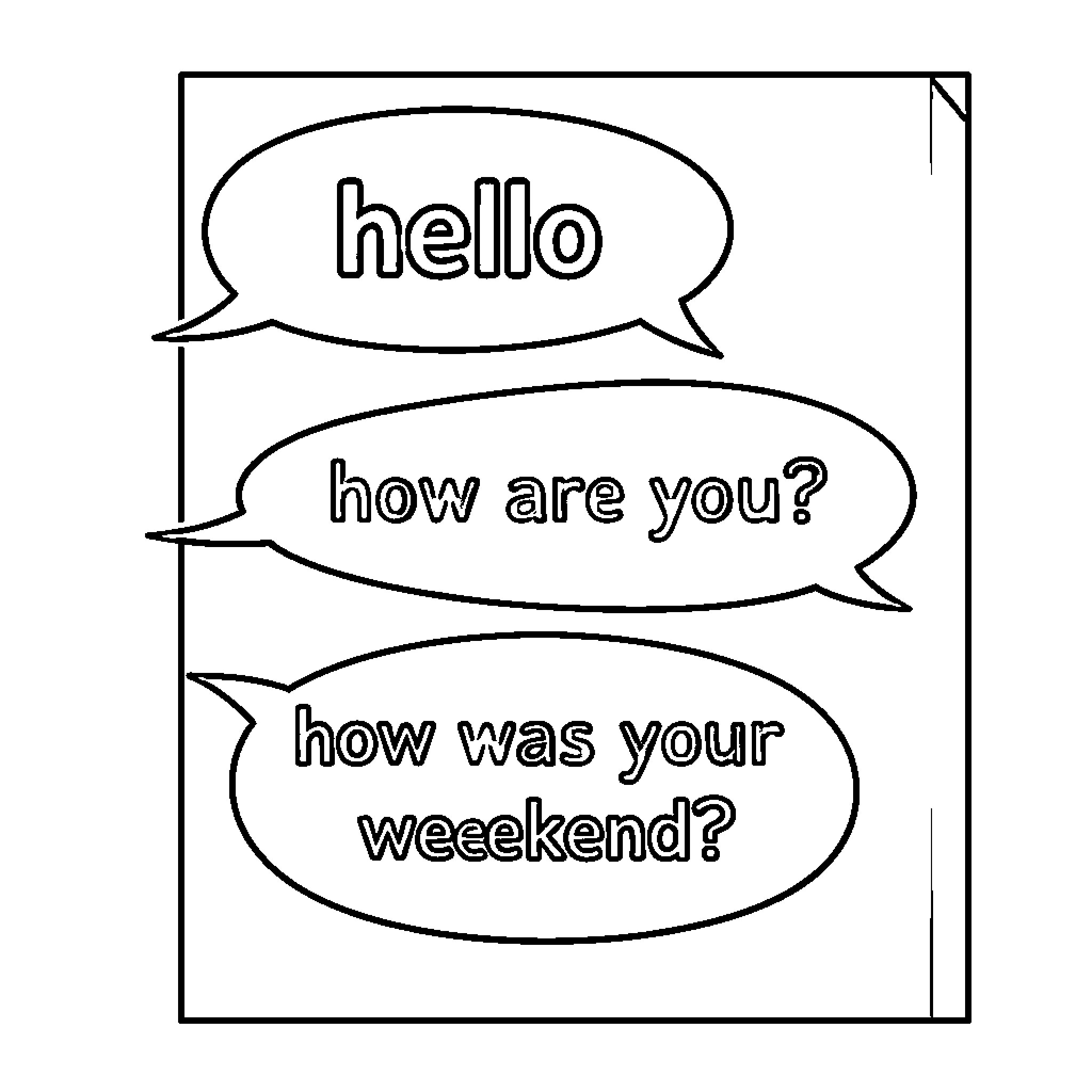 Bubble speech clouds displaying friendly conversational phrases Coloring Page (free black-and-white line drawing printable PDF for all, from beginners to advanced learners, including children, teens, adults, and seniors)