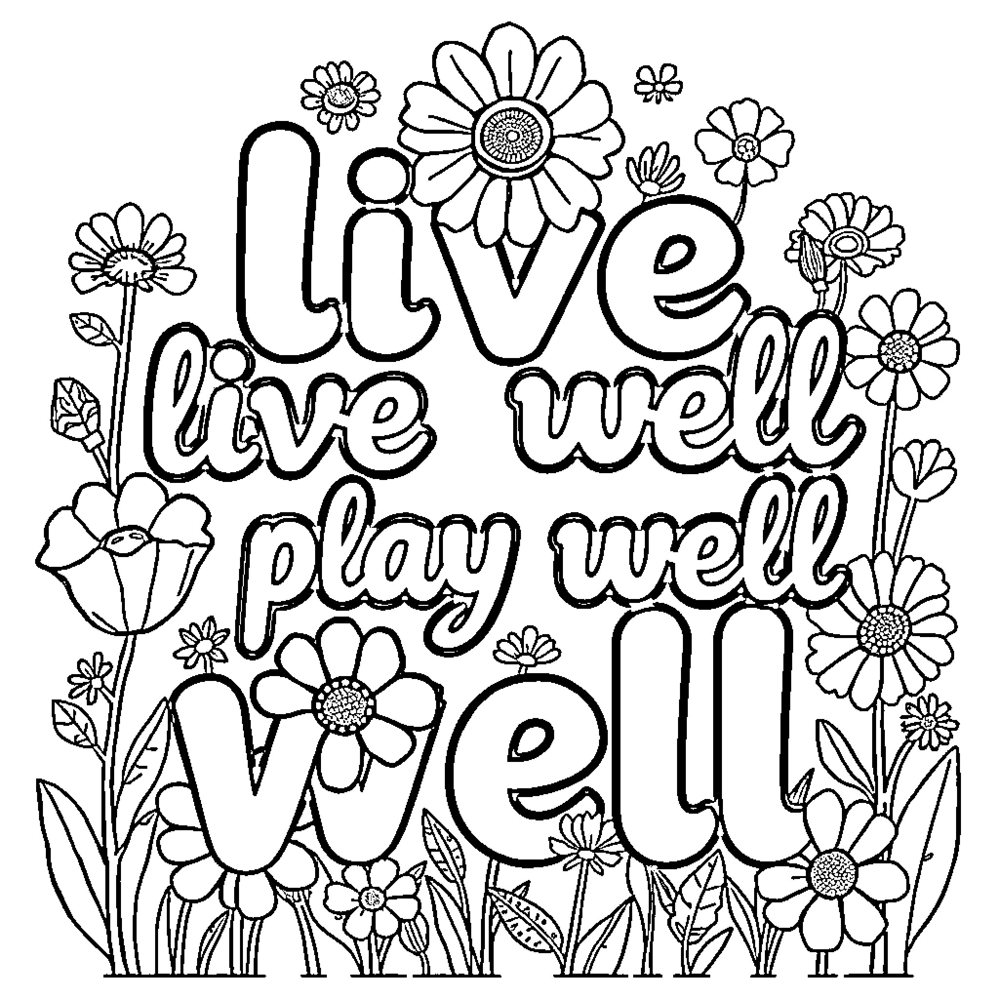 Words of positive living among flowers Coloring Page (free black-and-white line drawing printable PDF for all, from beginners to advanced learners, including children, teens, adults, and seniors)