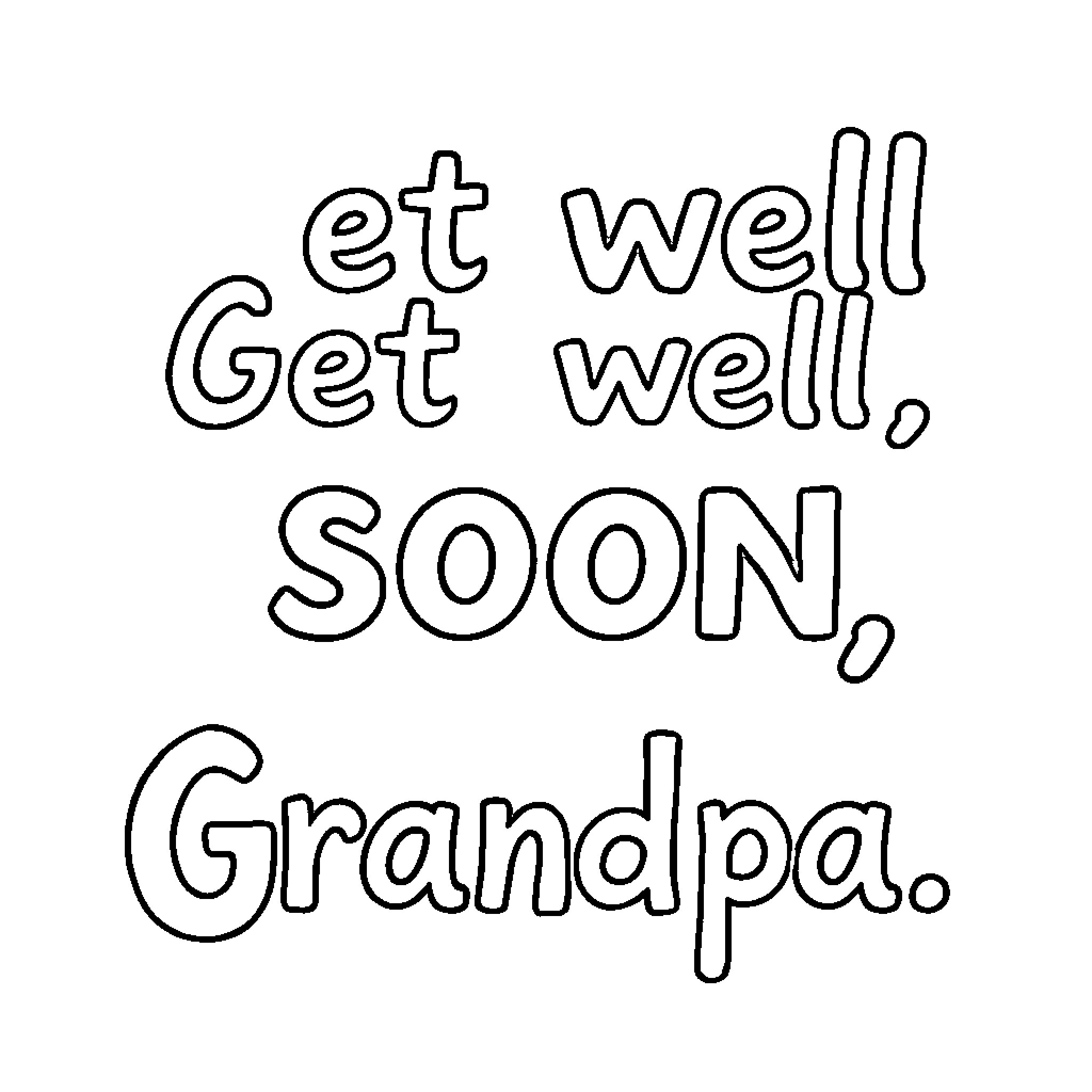 Grandpa's Get Well Wishes Coloring Page (free black-and-white line drawing printable PDF for all, from beginners to advanced learners, including children, teens, adults, and seniors)