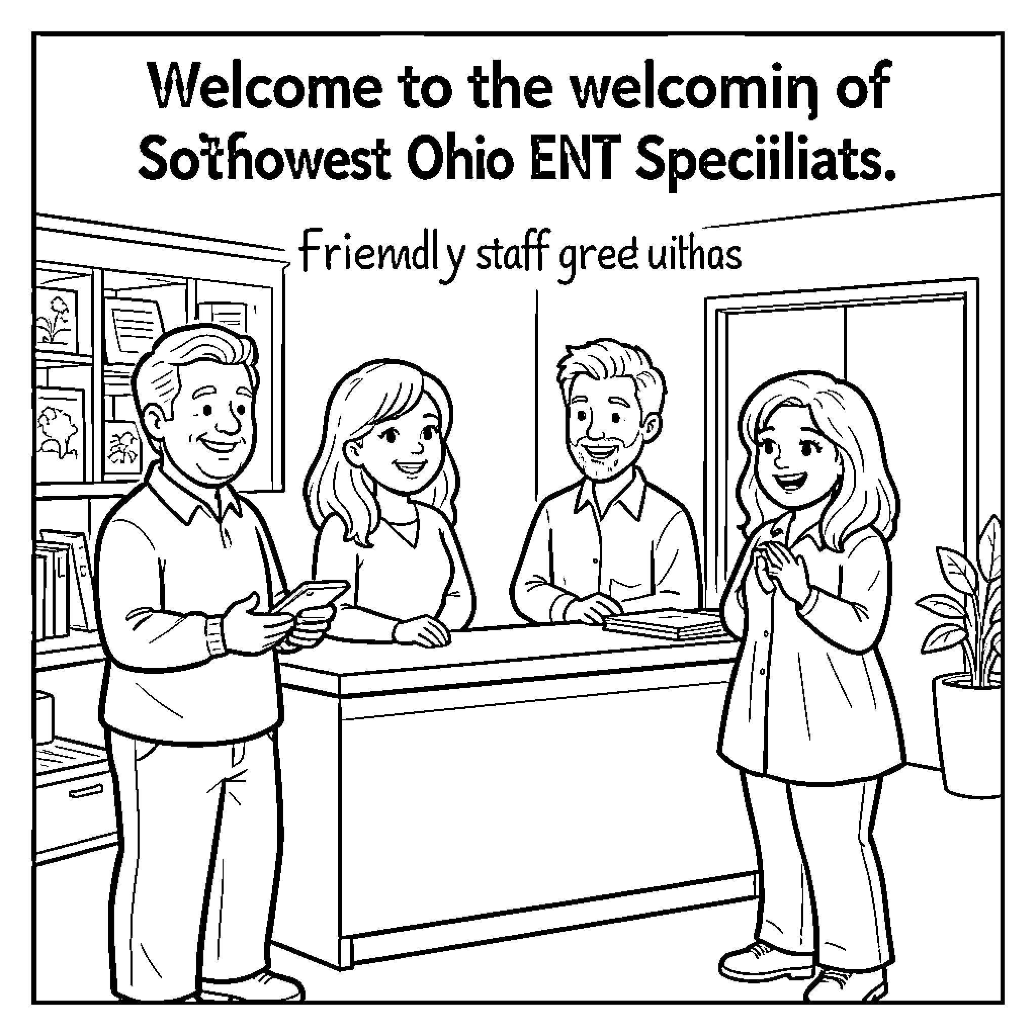 Ent Specilliats Welcomed by Friendly Staff Coloring Page (free black-and-white line drawing printable PDF for all, from beginners to advanced learners, including children, teens, adults, and seniors)