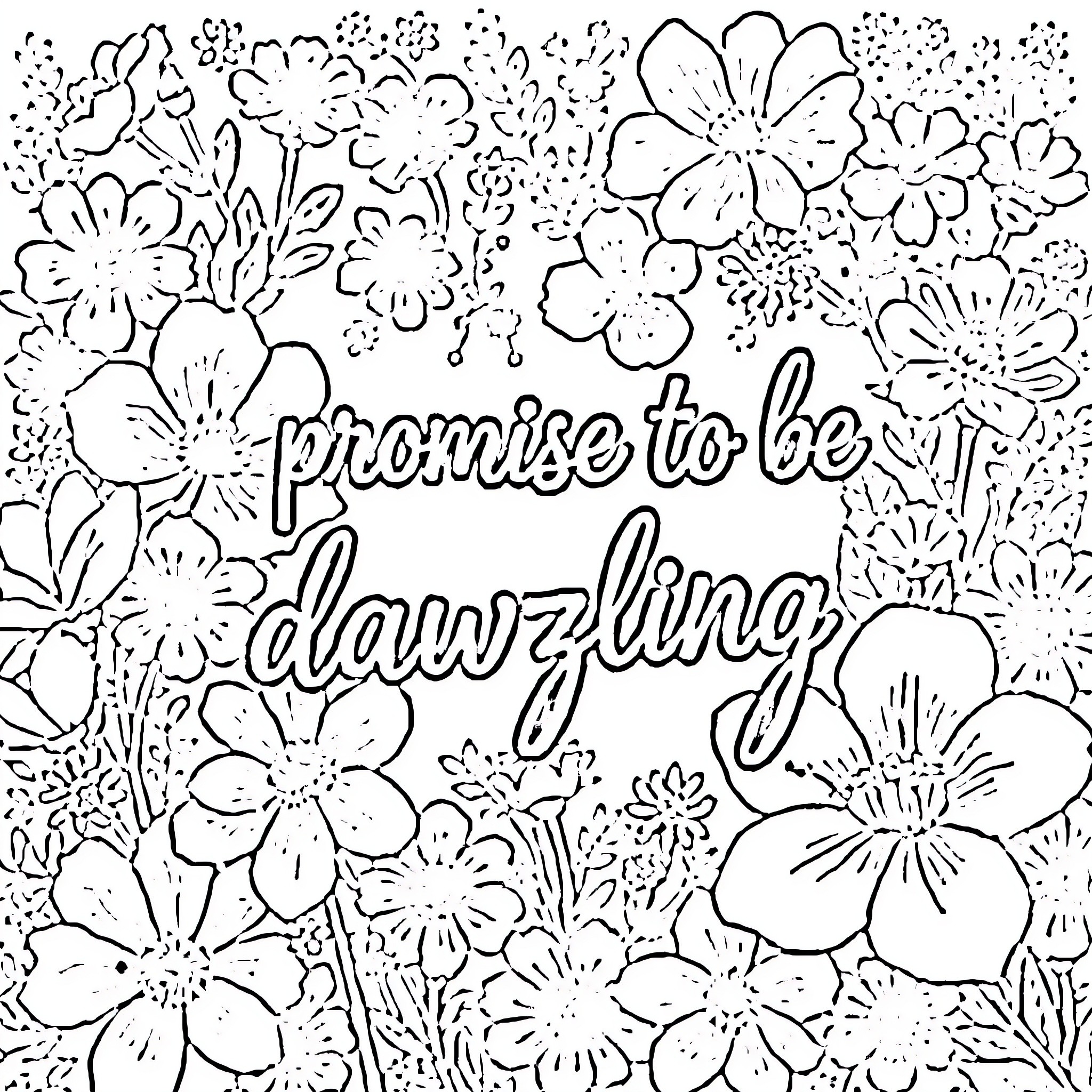 Flower Inspirational Quote with Blooming Florals Coloring Page (free black-and-white line drawing printable PDF for all, from beginners to advanced learners, including children, teens, adults, and seniors)