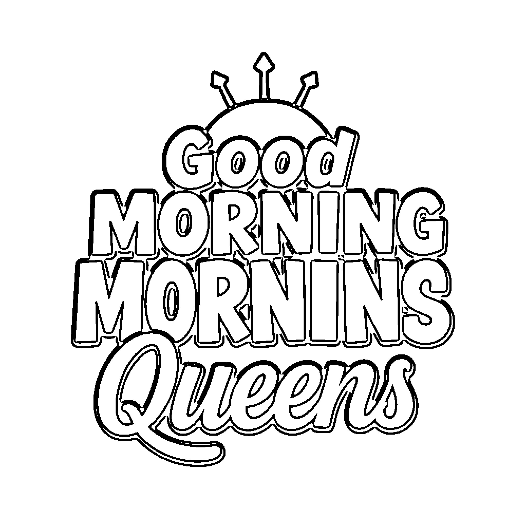 Logo for Good Morning Mornings Queens Coloring Page (free black-and-white line drawing printable PDF for all, from beginners to advanced learners, including children, teens, adults, and seniors)