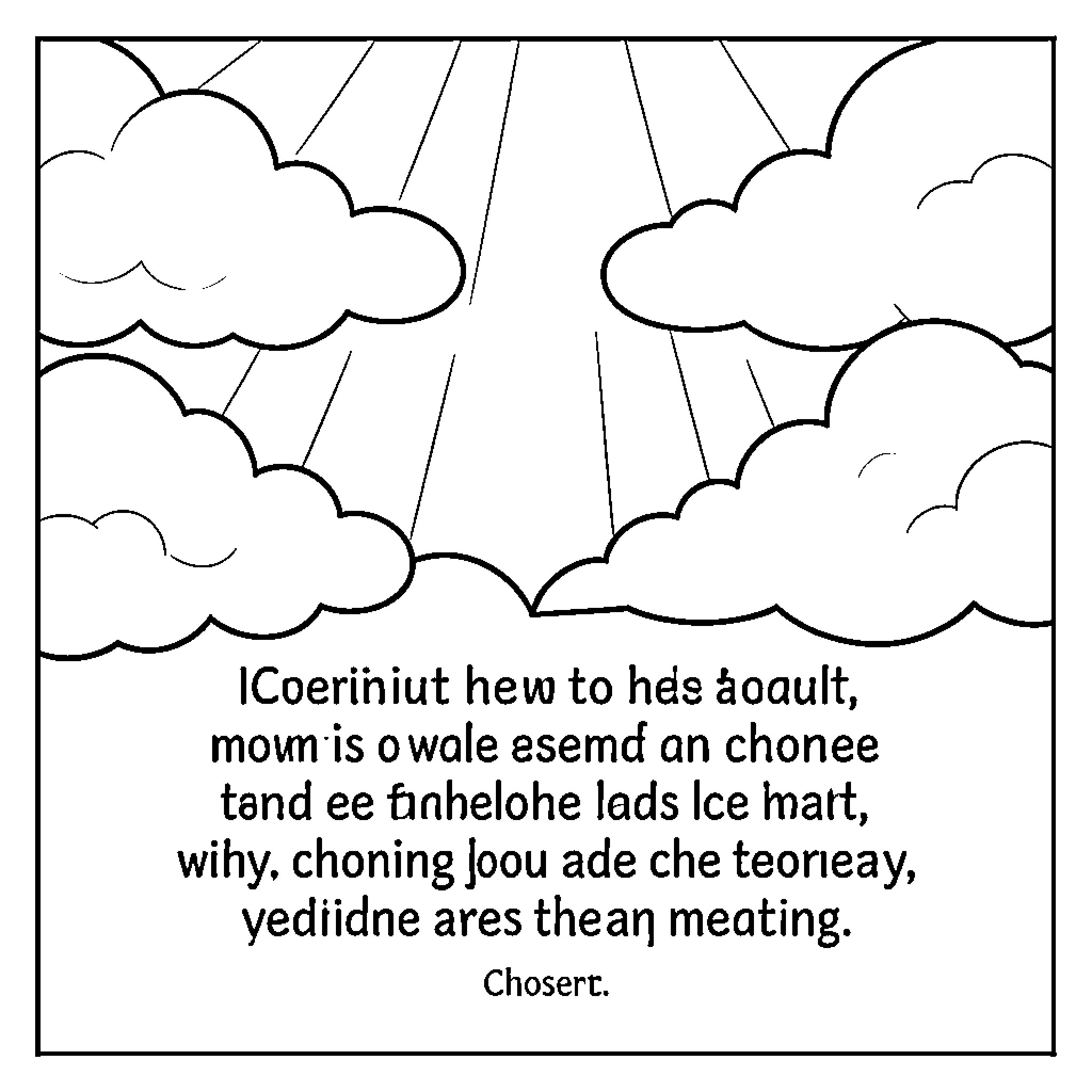 Bible quote with clouds and text Coloring Page (free black-and-white line drawing printable PDF for all, from beginners to advanced learners, including children, teens, adults, and seniors)