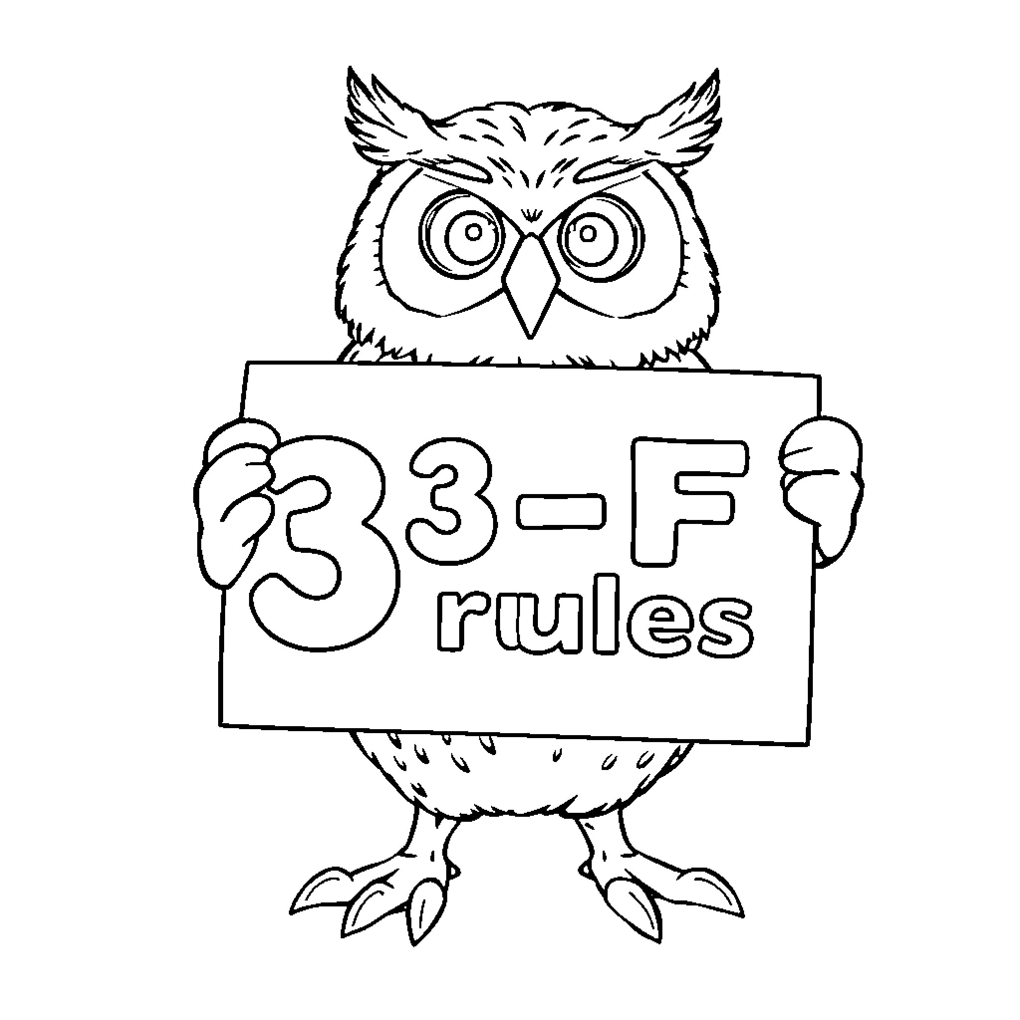 Owl holding 3-3-F rules sign Coloring Page (free black-and-white line drawing printable PDF for all, from beginners to advanced learners, including children, teens, adults, and seniors)