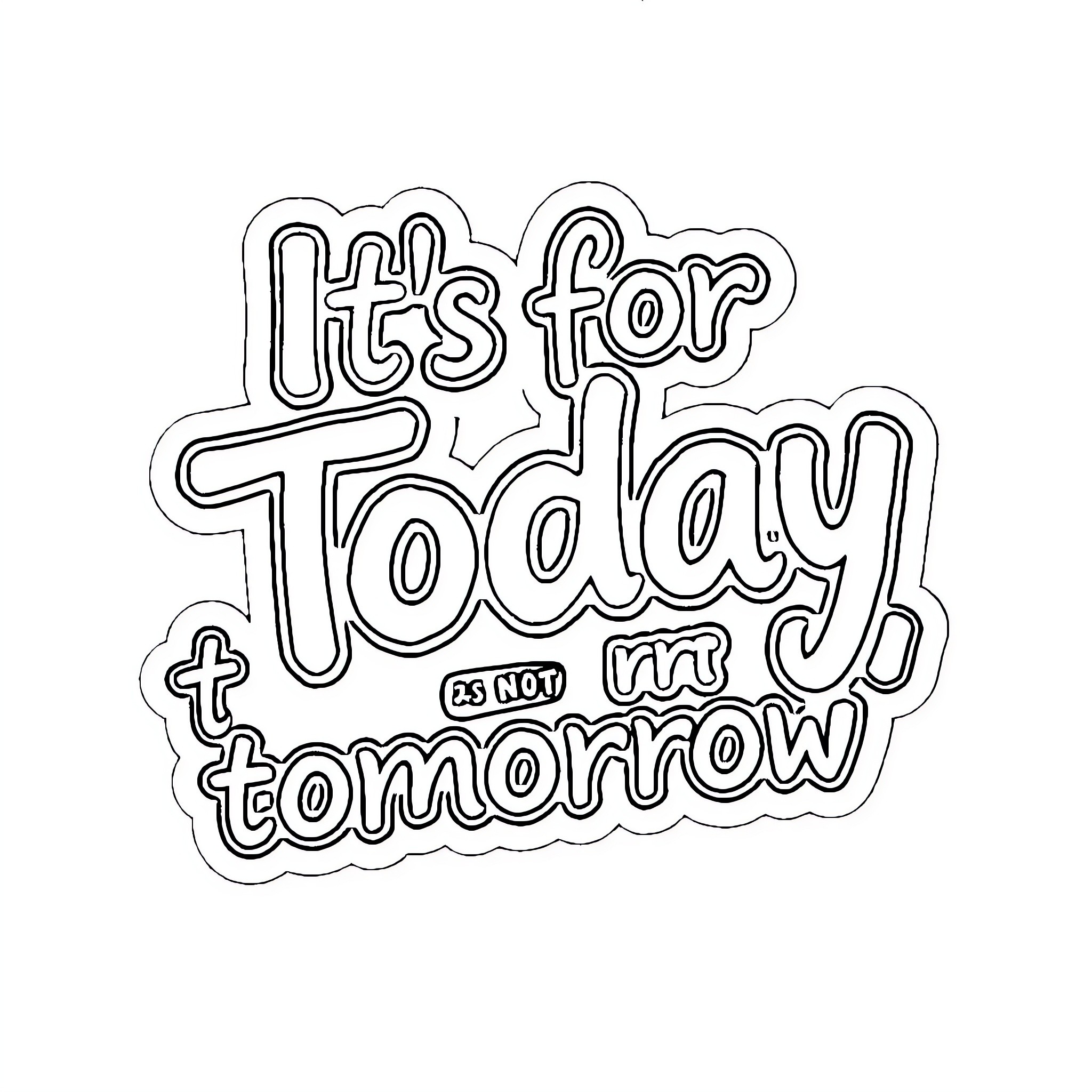 Sticker with Encouraging Motivational Text Coloring Page (free black-and-white line drawing printable PDF for all, from beginners to advanced learners, including children, teens, adults, and seniors)