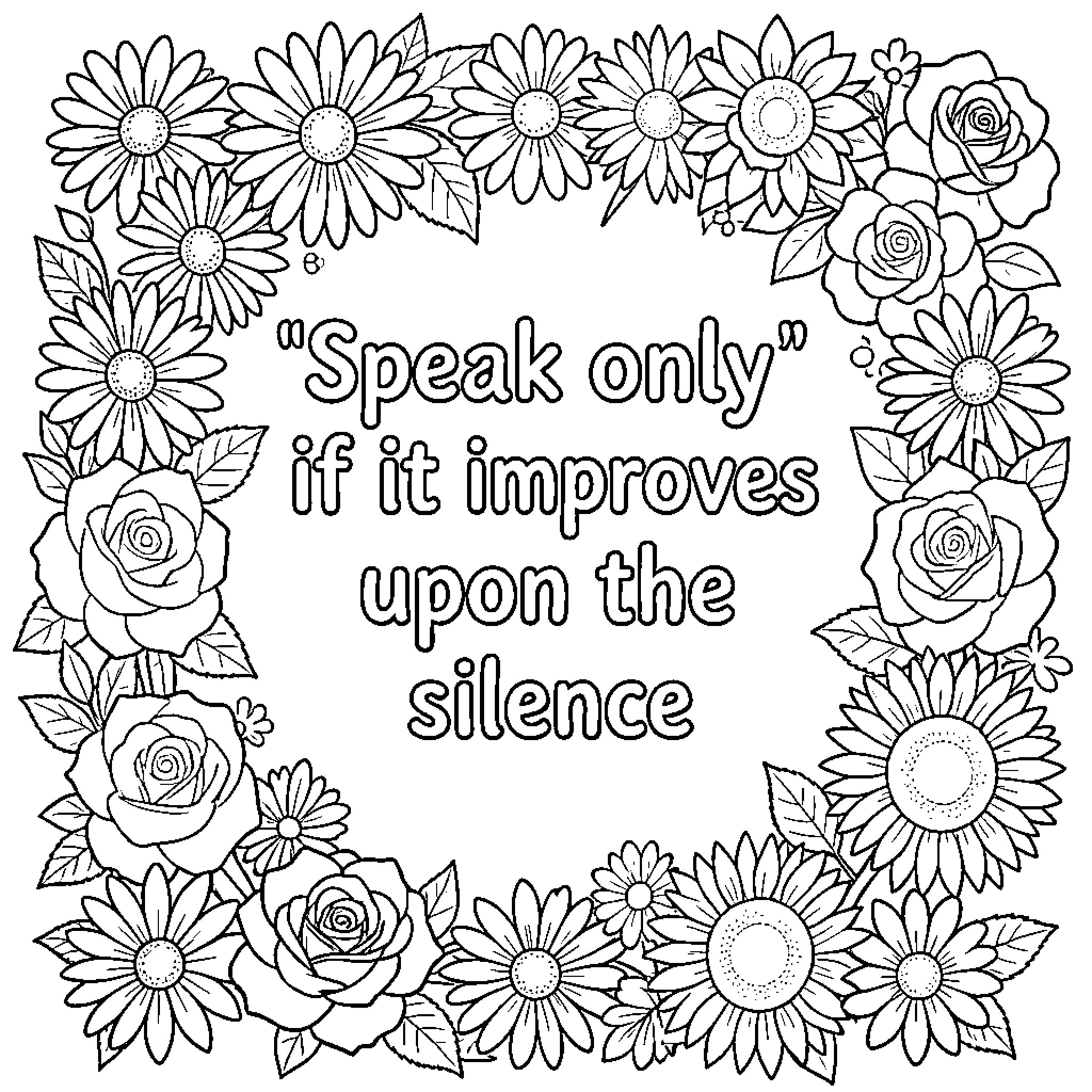 Flower Coloring with Inspiring Phrase Coloring Page (free black-and-white line drawing printable PDF for all, from beginners to advanced learners, including children, teens, adults, and seniors)