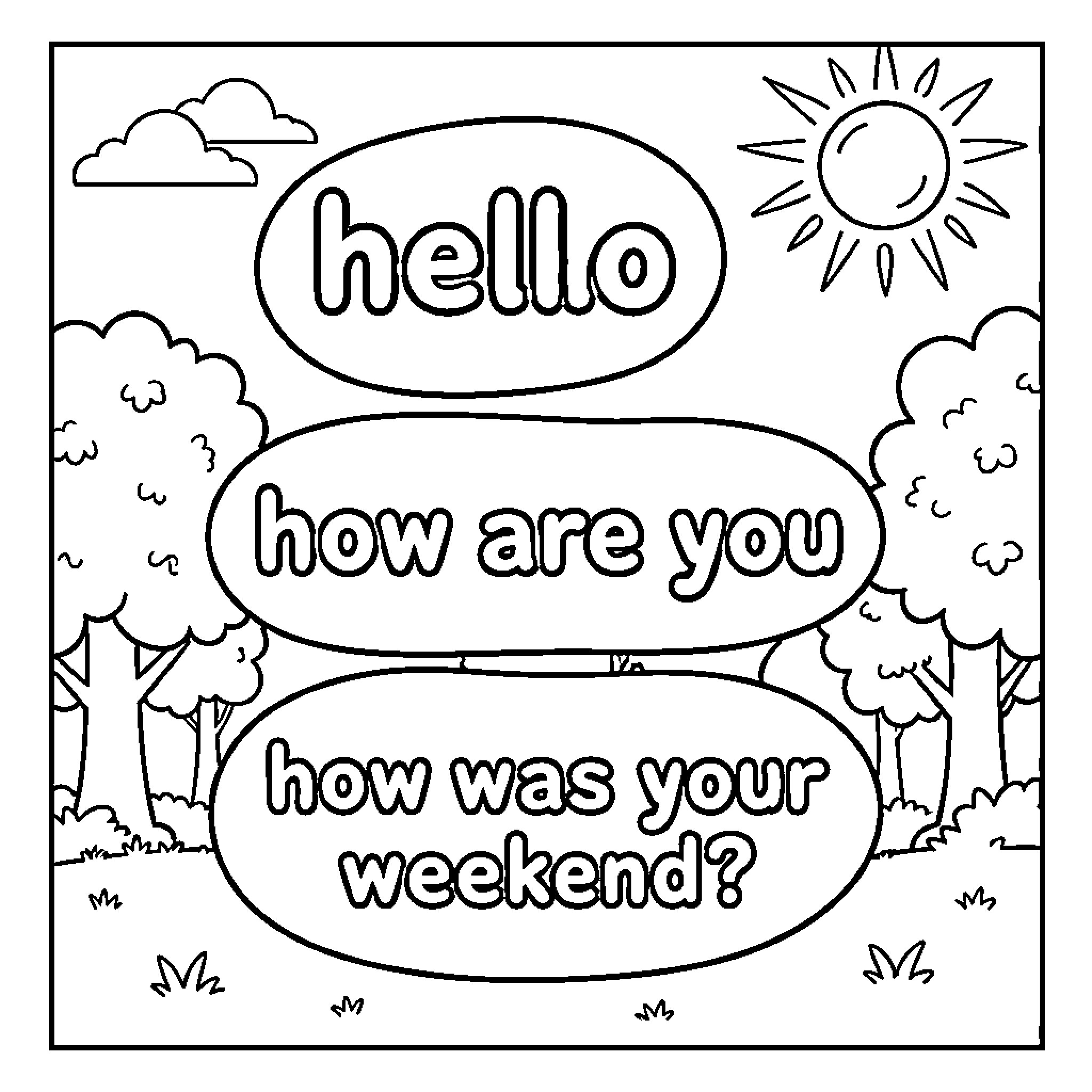 Bubble speech containing friendly conversational greetings in nature Coloring Page (free black-and-white line drawing printable PDF for all, from beginners to advanced learners, including children, teens, adults, and seniors)