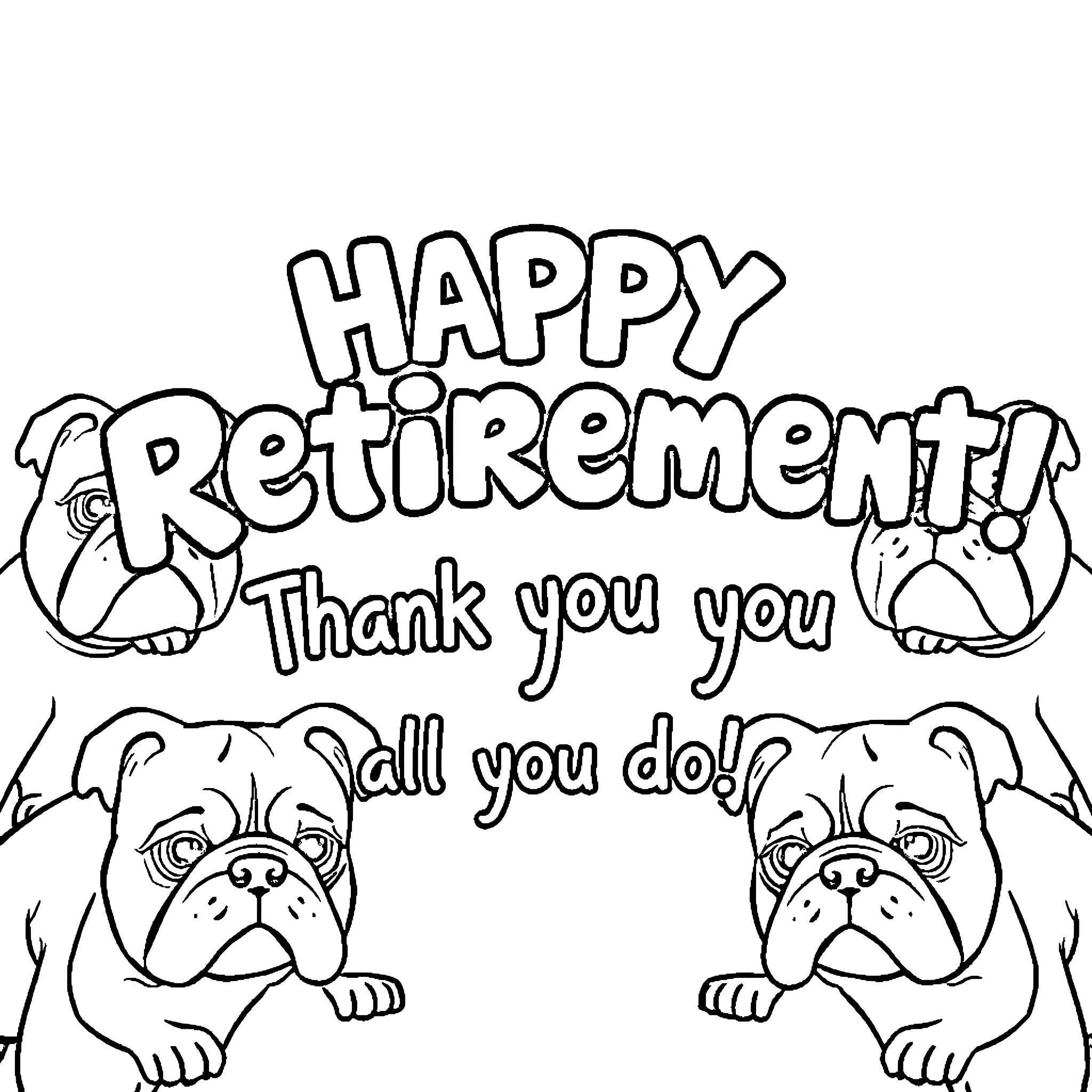 Bulldog retirement celebration with a thank you message Coloring Page (free black-and-white line drawing printable PDF for all, from beginners to advanced learners, including children, teens, adults, and seniors)