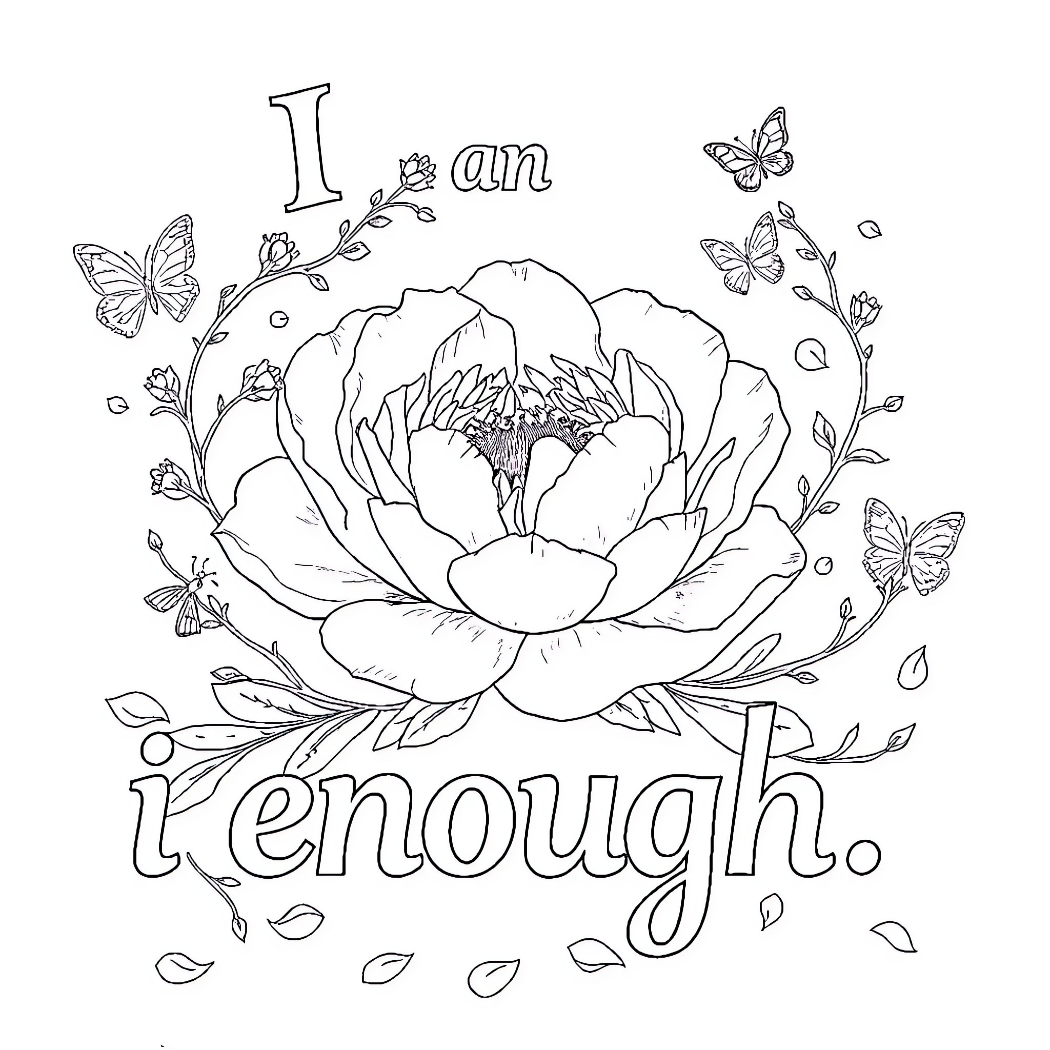 Peony flower and butterflies with inspiring message Coloring Page (free black-and-white line drawing printable PDF for all, from beginners to advanced learners, including children, teens, adults, and seniors)