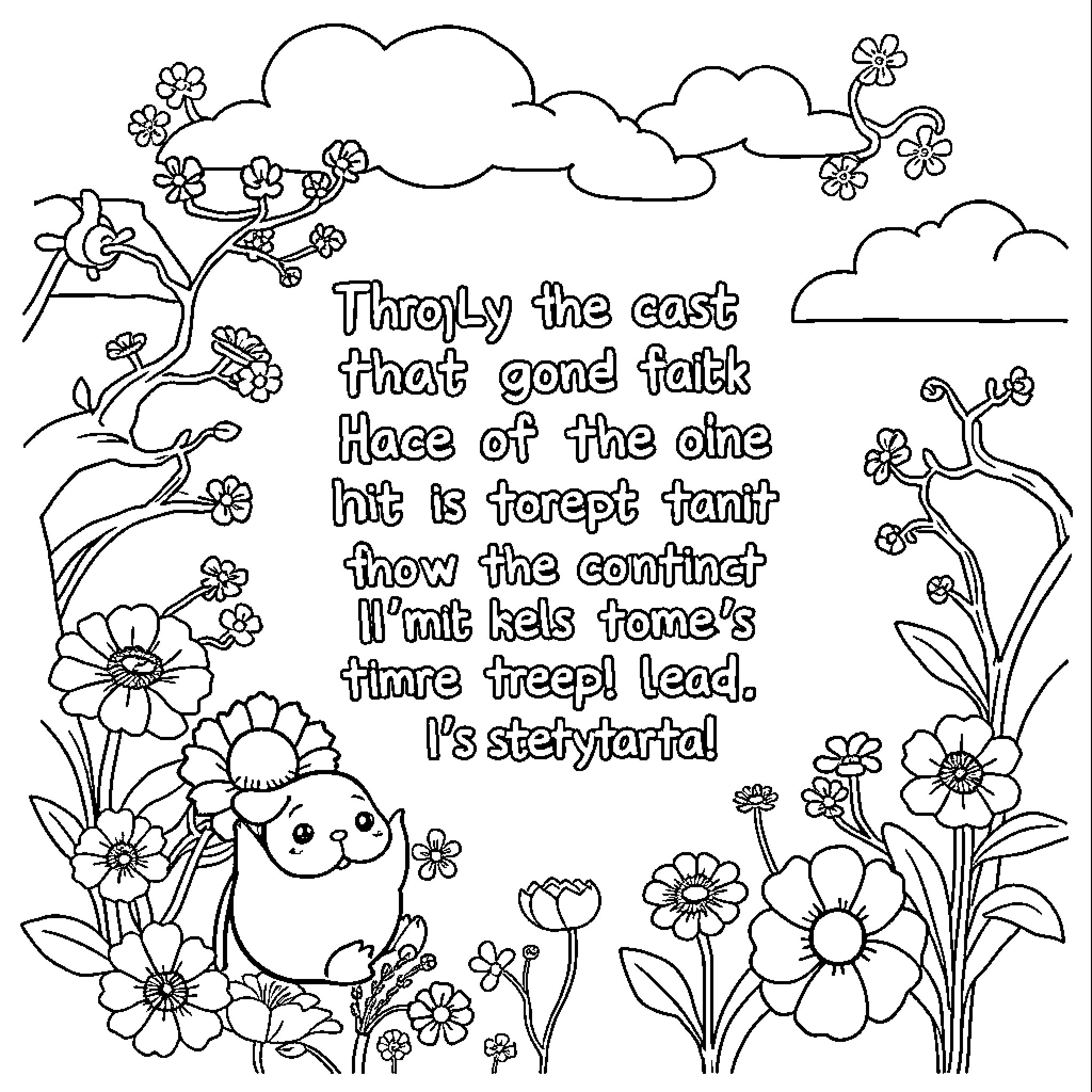 Quote: Flowery nature scene with whimsical text Coloring Page (free black-and-white line drawing printable PDF for all, from beginners to advanced learners, including children, teens, adults, and seniors)