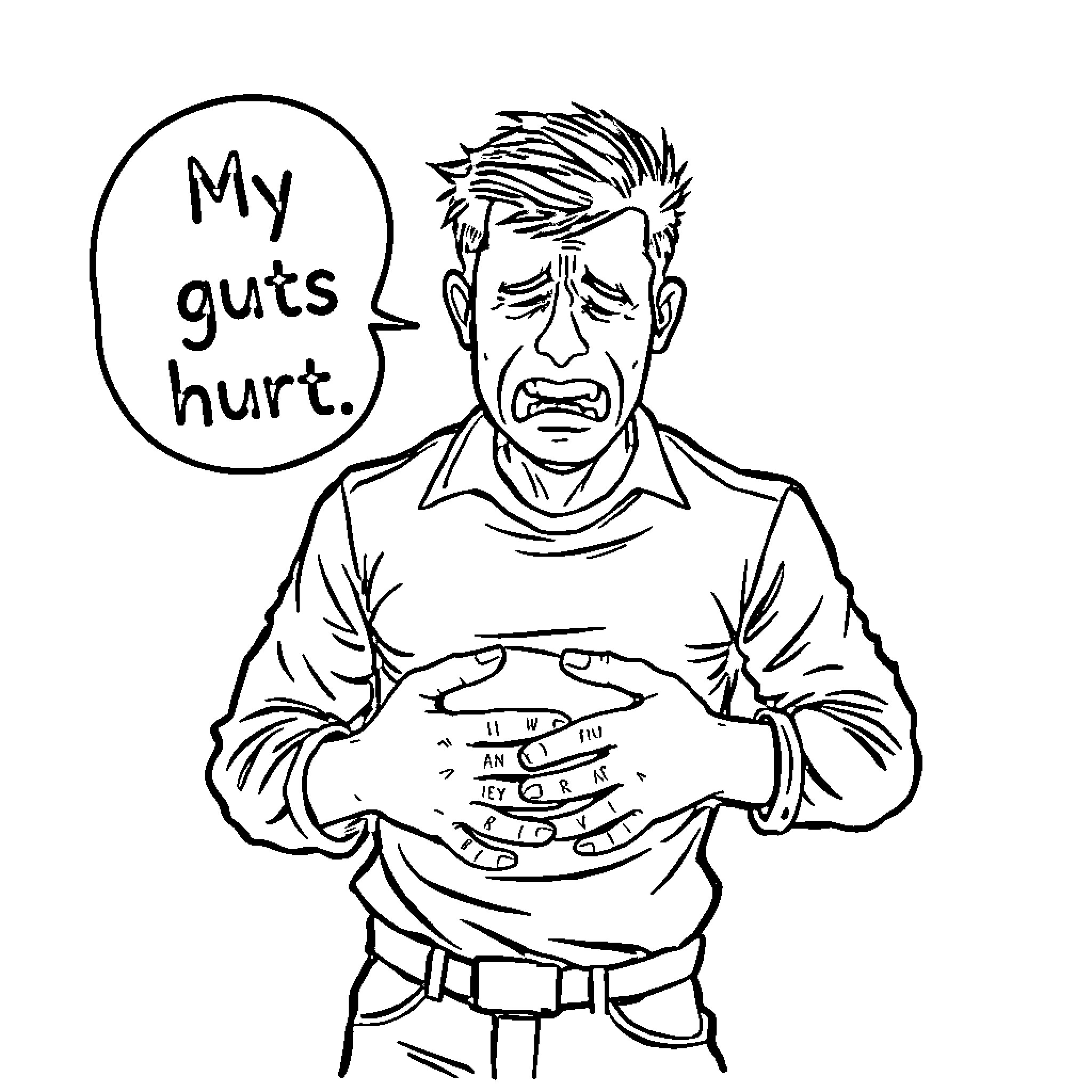 Man expressing discomfort with text 'My guts hurt' Coloring Page (free black-and-white line drawing printable PDF for all, from beginners to advanced learners, including children, teens, adults, and seniors)
