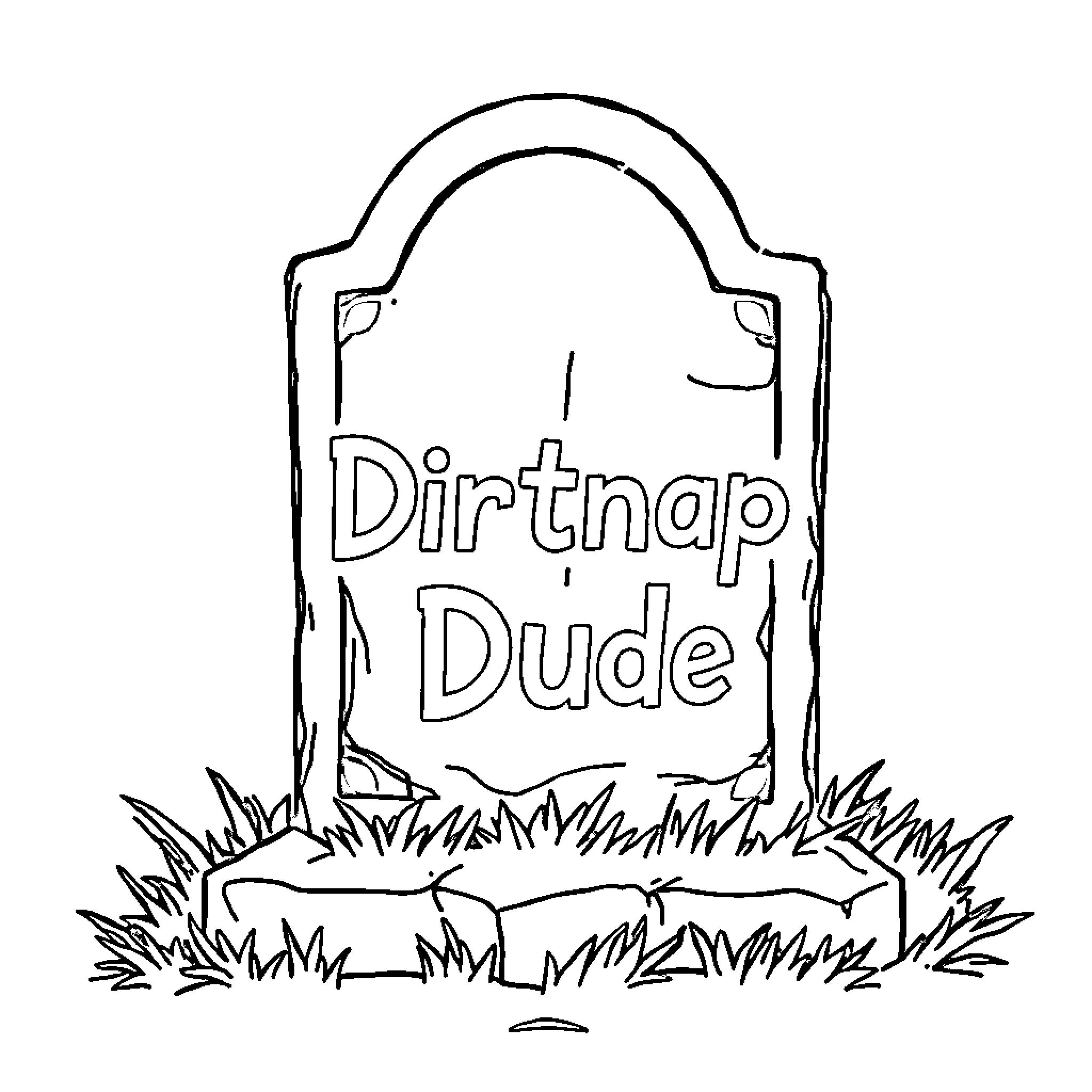 Tombstone for the Dirtnap Dude Coloring Page (free black-and-white line drawing printable PDF for all, from beginners to advanced learners, including children, teens, adults, and seniors)