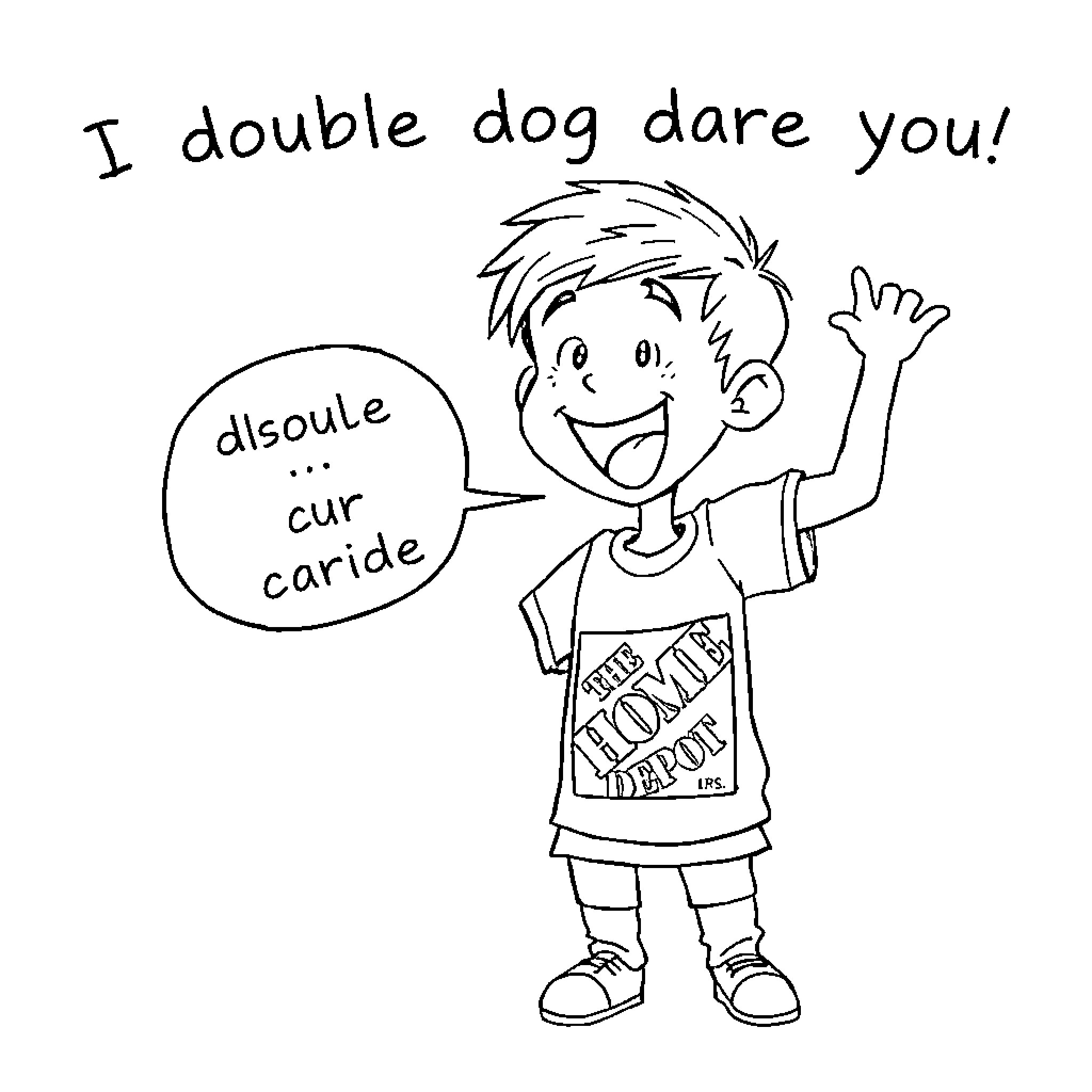 Kid daring you to a double dog dare Coloring Page (free black-and-white line drawing printable PDF for all, from beginners to advanced learners, including children, teens, adults, and seniors)
