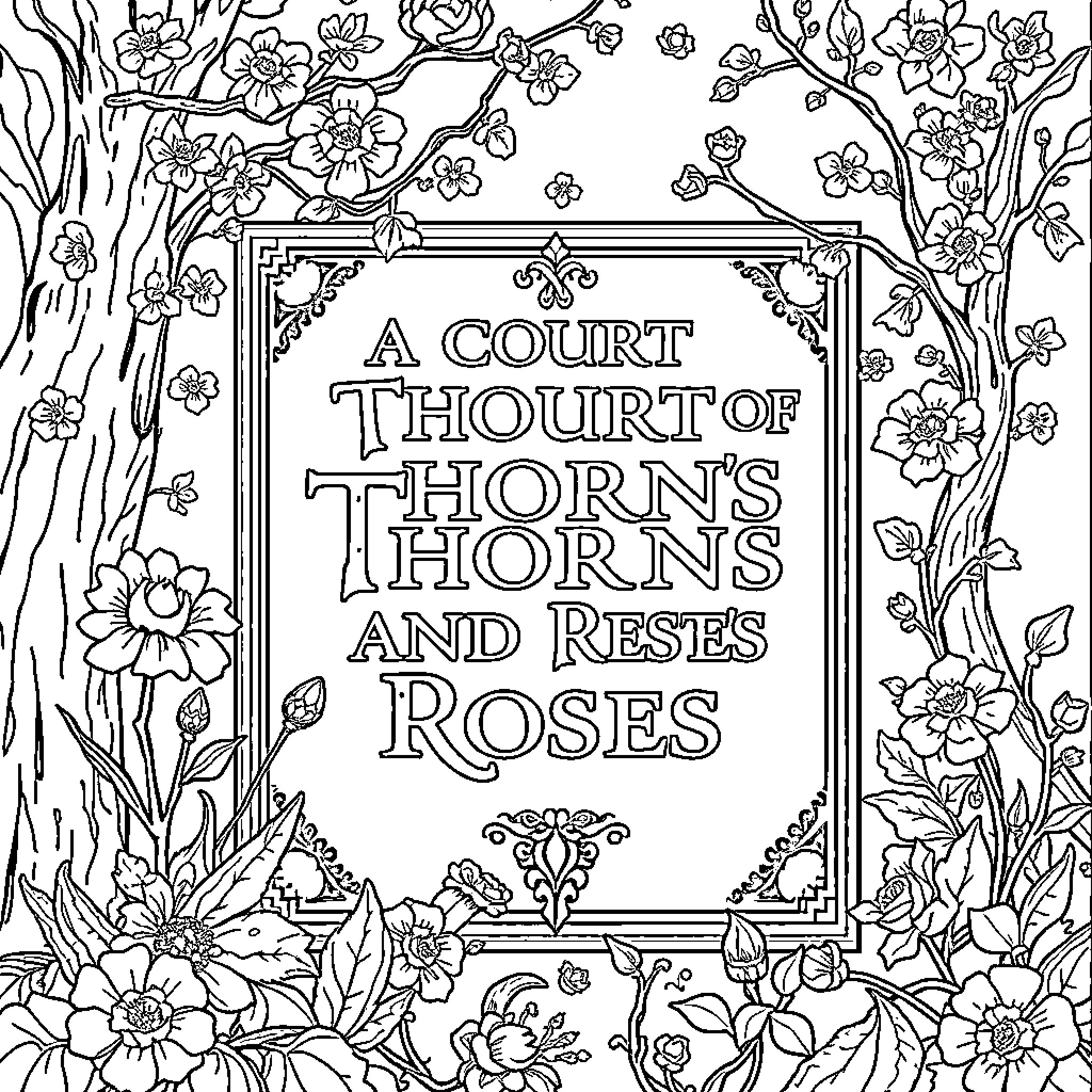 Court of Thorns and Roses: Magical Floral Frames and Elegant Lettering Coloring Page (free black-and-white line drawing printable PDF for all, from beginners to advanced learners, including children, teens, adults, and seniors)