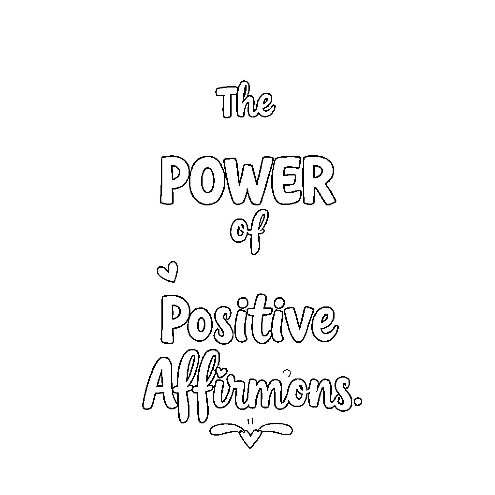 Affirmation of the power of positive thoughts Coloring Page (free black-and-white line drawing printable PDF for all, from beginners to advanced learners, including children, teens, adults, and seniors)