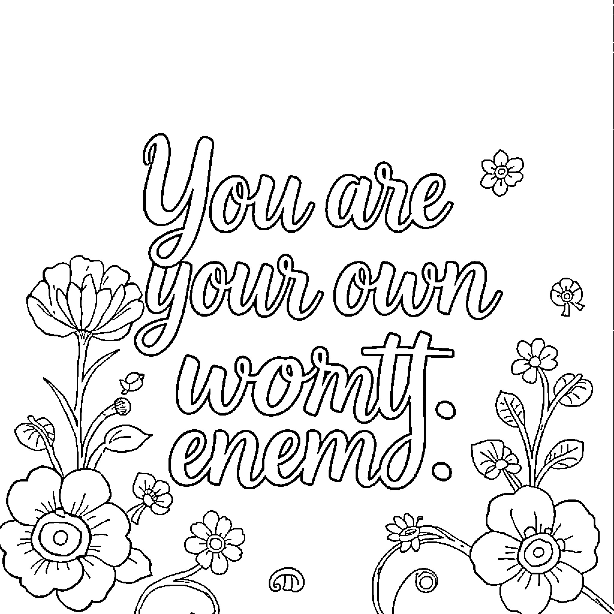 Quote Motivational words with floral design Coloring Page (free black-and-white line drawing printable PDF for all, from beginners to advanced learners, including children, teens, adults, and seniors)
