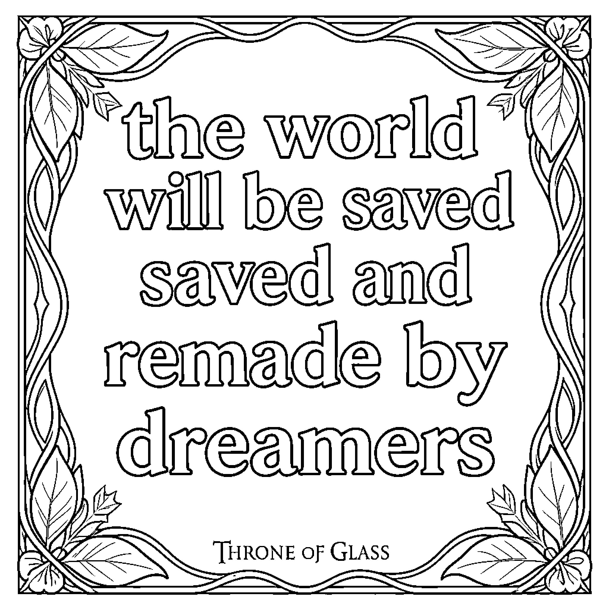 Quote featuring inspirational text within a floral frame Coloring Page (free black-and-white line drawing printable PDF for all, from beginners to advanced learners, including children, teens, adults, and seniors)