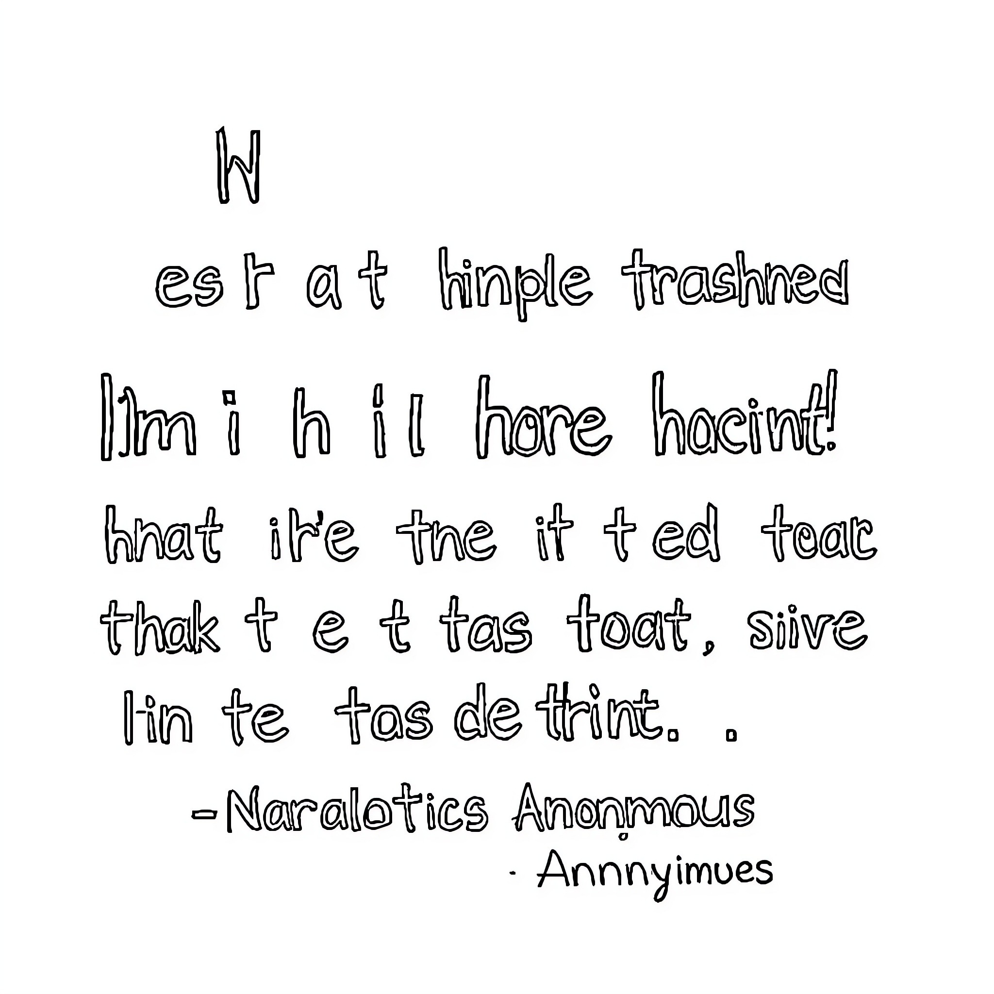 Quote expressing an anti-drug message with stylized text Coloring Page (free black-and-white line drawing printable PDF for all, from beginners to advanced learners, including children, teens, adults, and seniors)