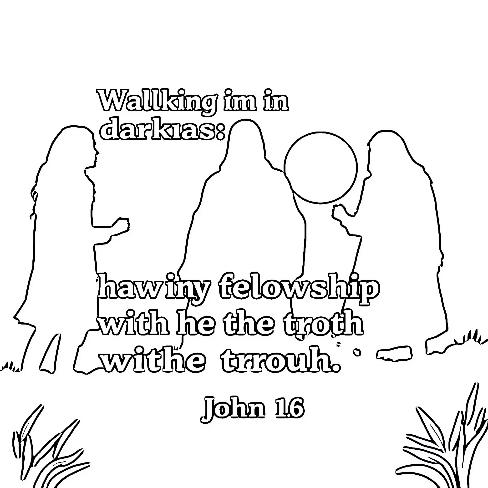 Scripture Walking in darkness, fellowship with the truth Coloring Page (free black-and-white line drawing printable PDF for all, from beginners to advanced learners, including children, teens, adults, and seniors)