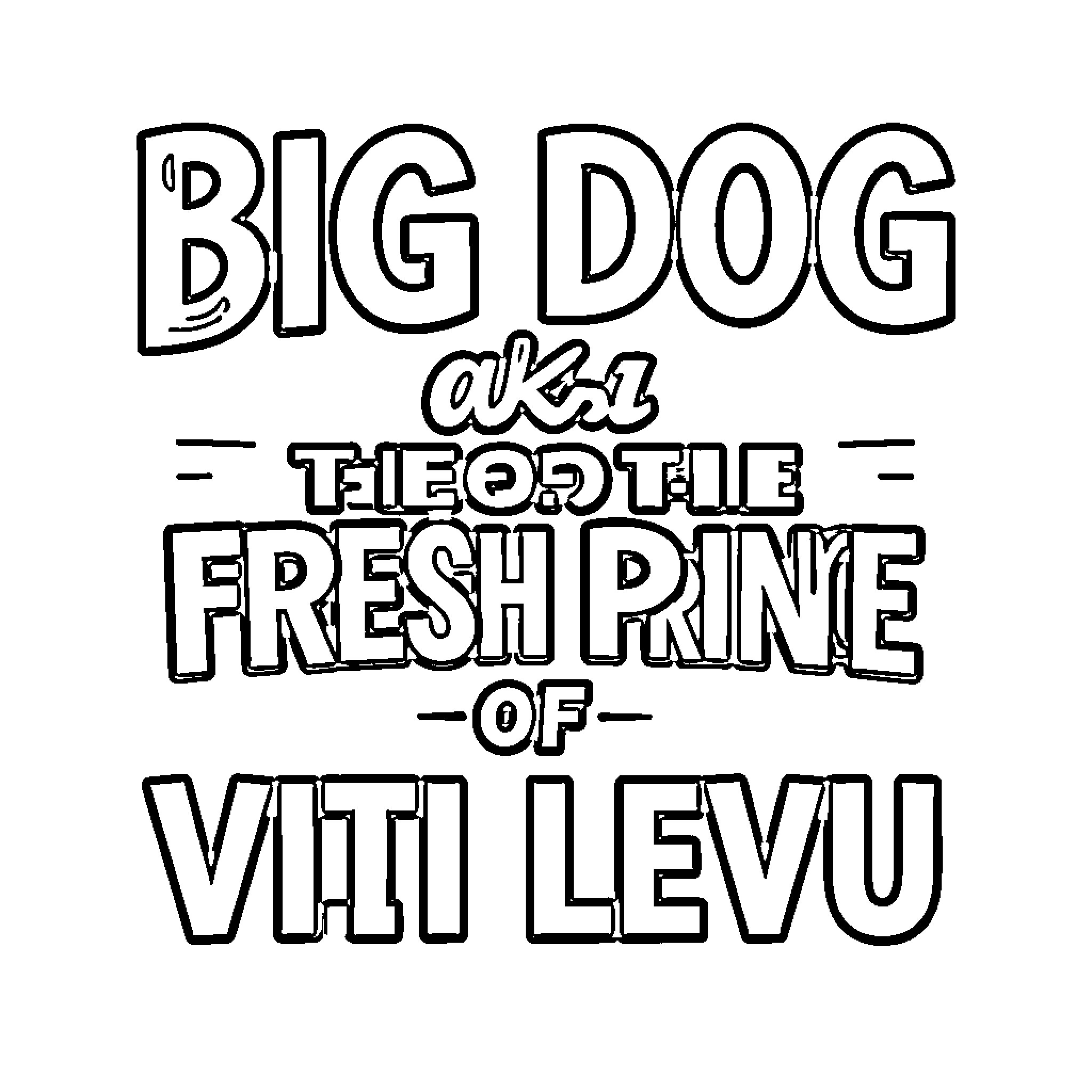 Dog as the Fresh Prince of Viti Levu Coloring Page (free black-and-white line drawing printable PDF for all, from beginners to advanced learners, including children, teens, adults, and seniors)