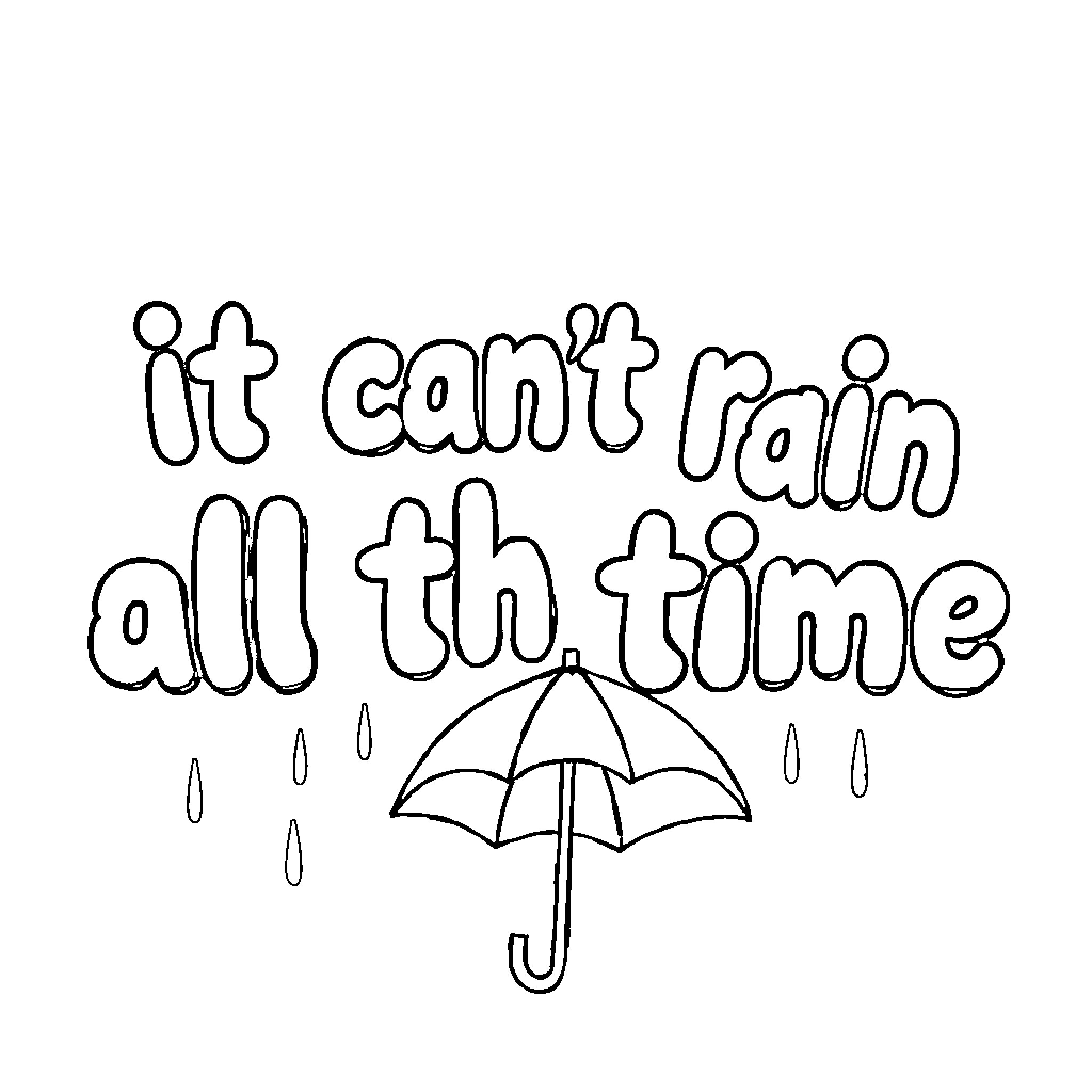 Umbrella and rainy day quote Coloring Page (free black-and-white line drawing printable PDF for all, from beginners to advanced learners, including children, teens, adults, and seniors)