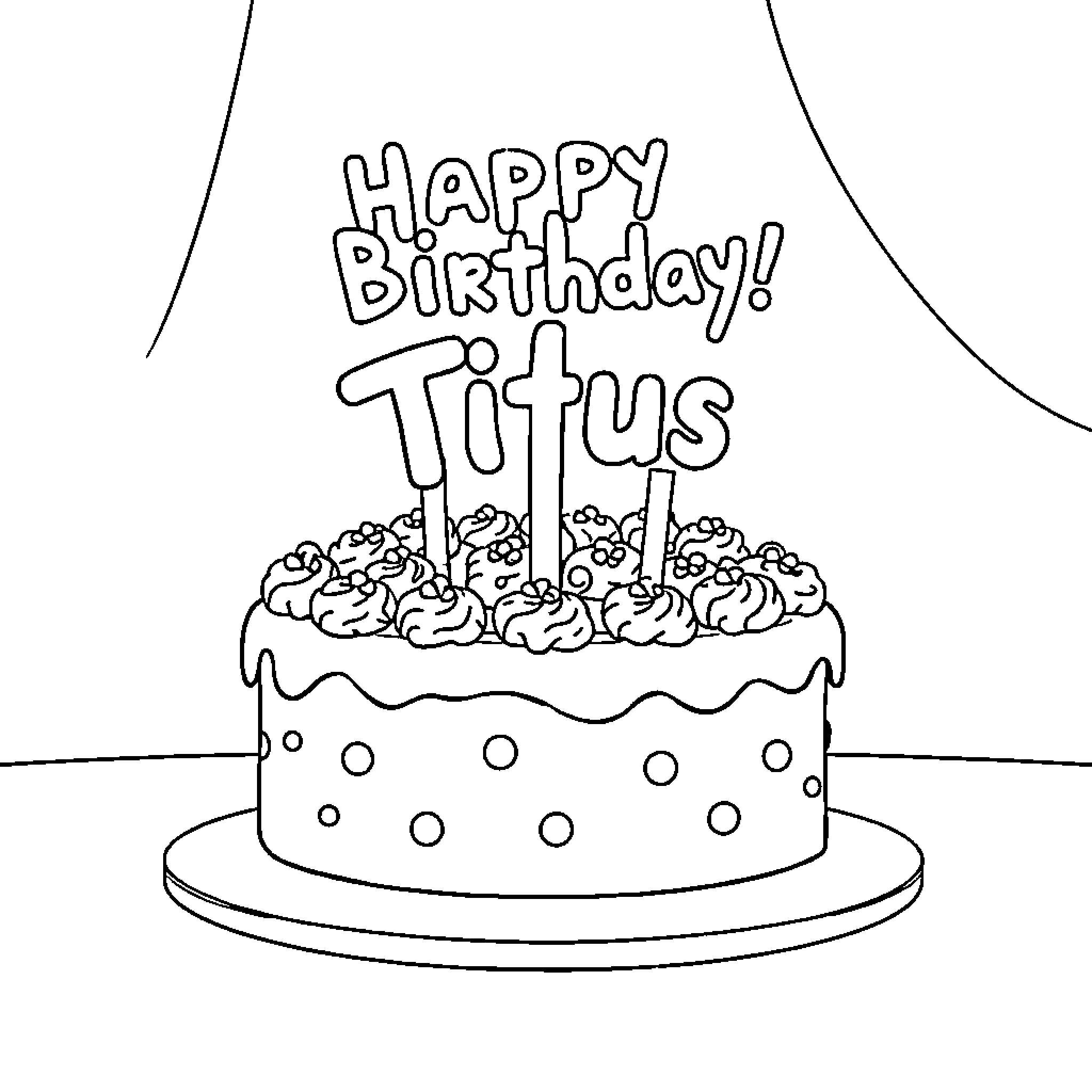 Birthday Cake with Name Titus Coloring Page (free black-and-white line drawing printable PDF for all, from beginners to advanced learners, including children, teens, adults, and seniors)