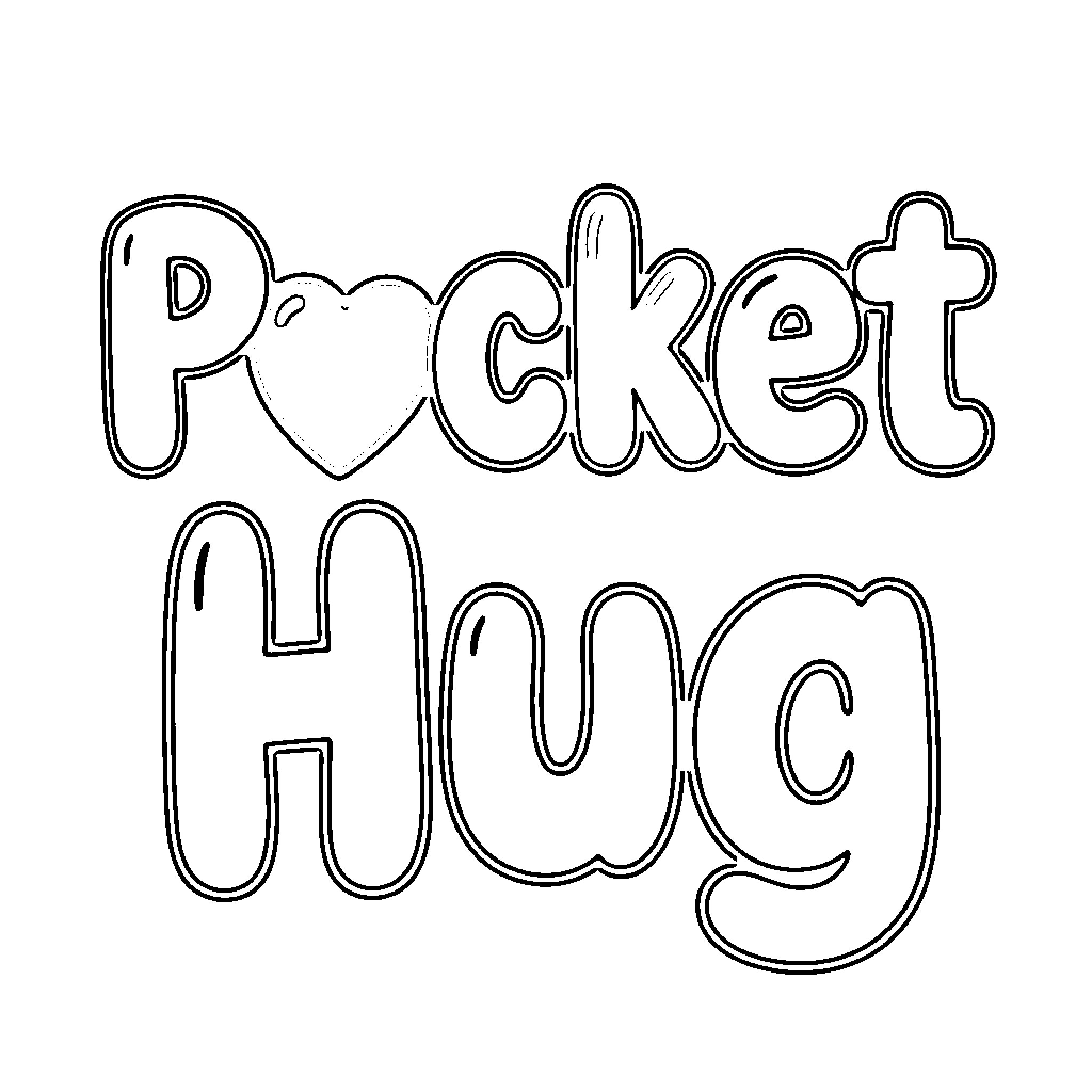 Pocket Hug Charming Lettering Design Coloring Page (free black-and-white line drawing printable PDF for all, from beginners to advanced learners, including children, teens, adults, and seniors)