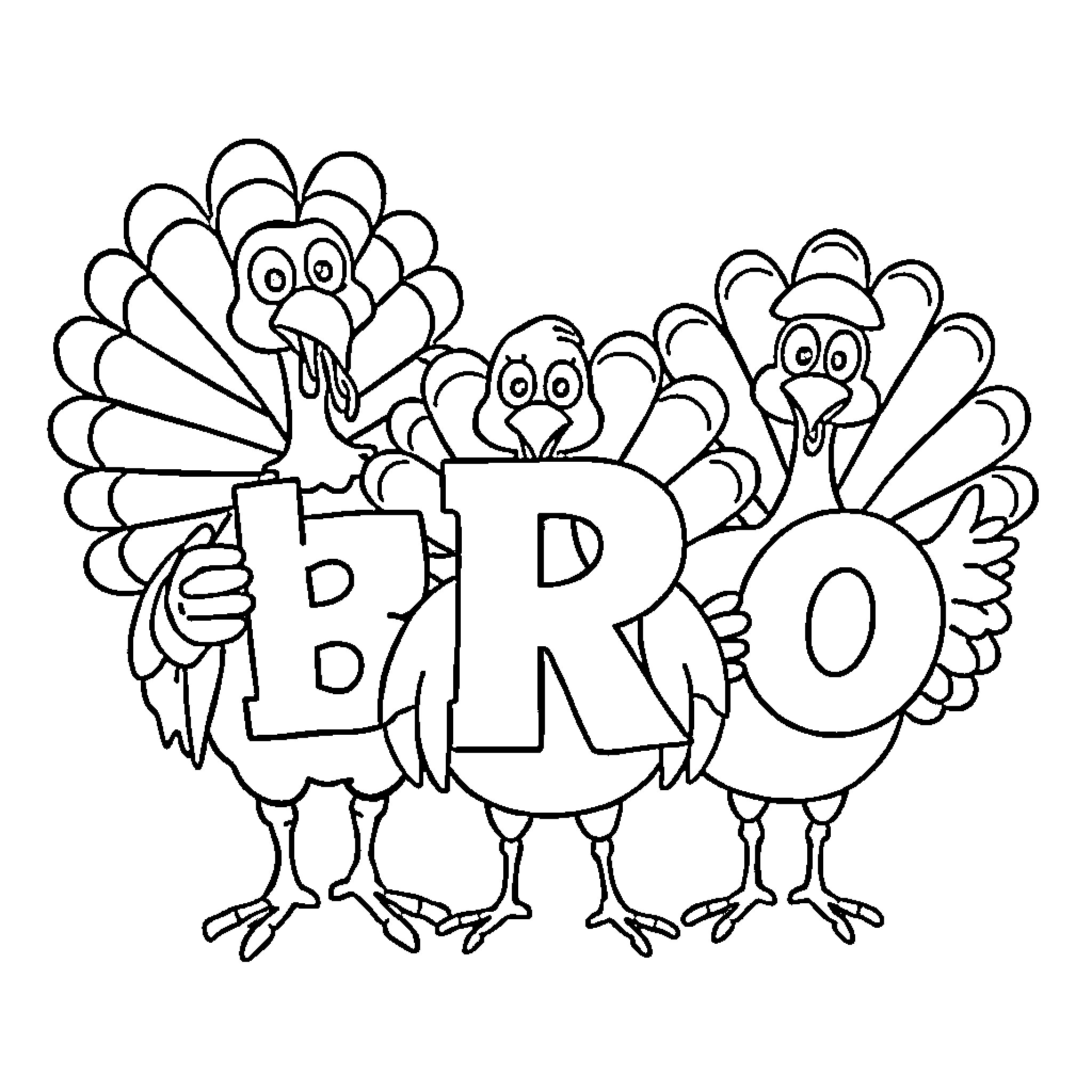 Turkey characters with word 'bro' on coloring page Coloring Page (free black-and-white line drawing printable PDF for all, from beginners to advanced learners, including children, teens, adults, and seniors)