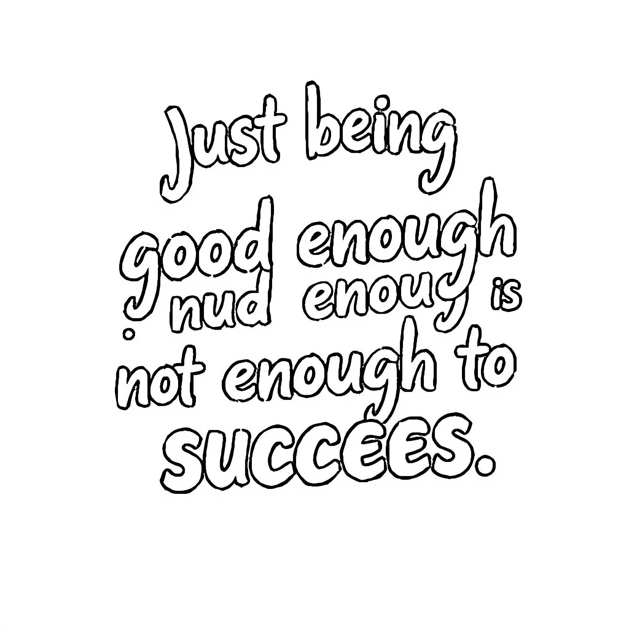 Phrase expressing positive mindset for success Coloring Page (free black-and-white line drawing printable PDF for all, from beginners to advanced learners, including children, teens, adults, and seniors)