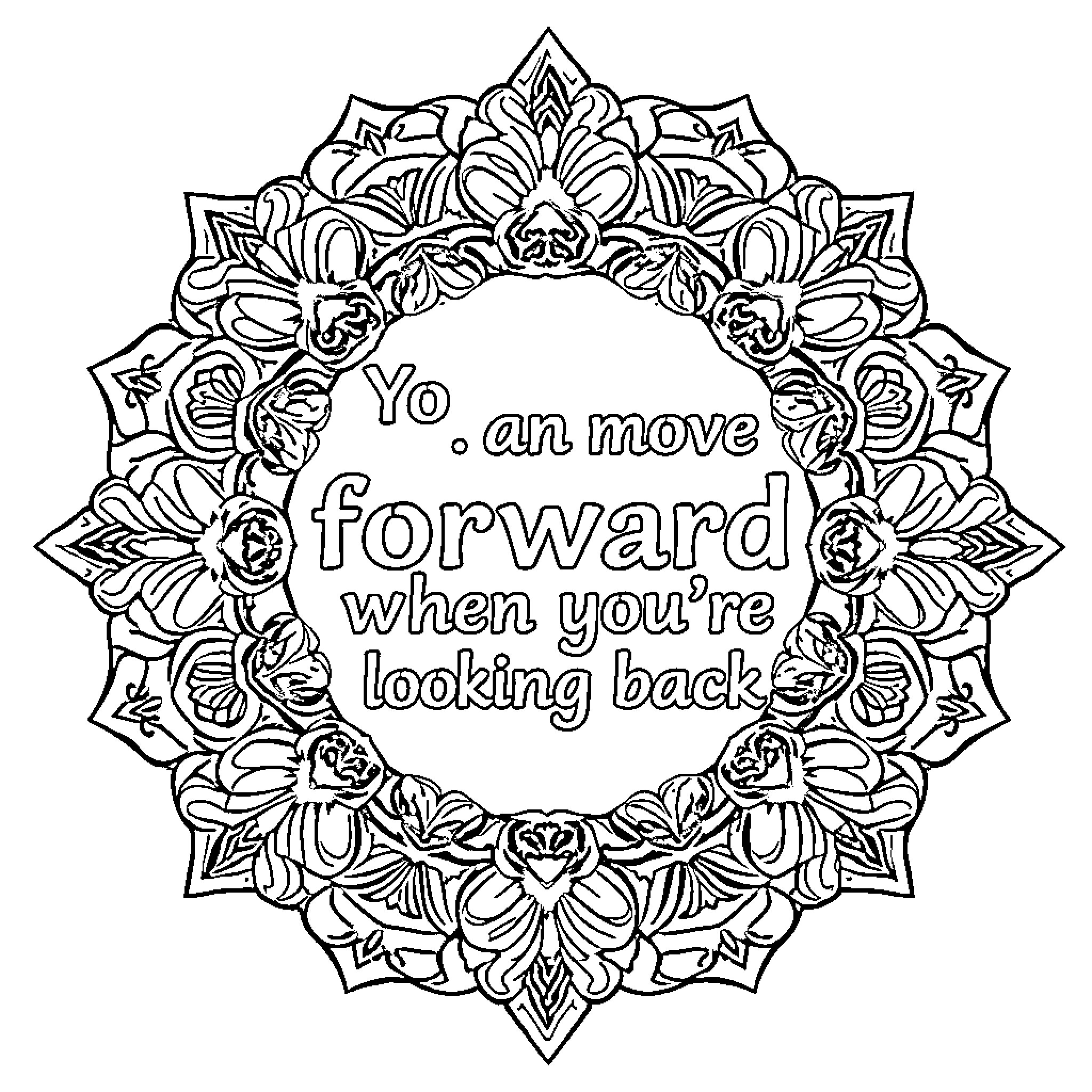 Mandala with Inspirational Quote and Floral Design Coloring Page (free black-and-white line drawing printable PDF for all, from beginners to advanced learners, including children, teens, adults, and seniors)