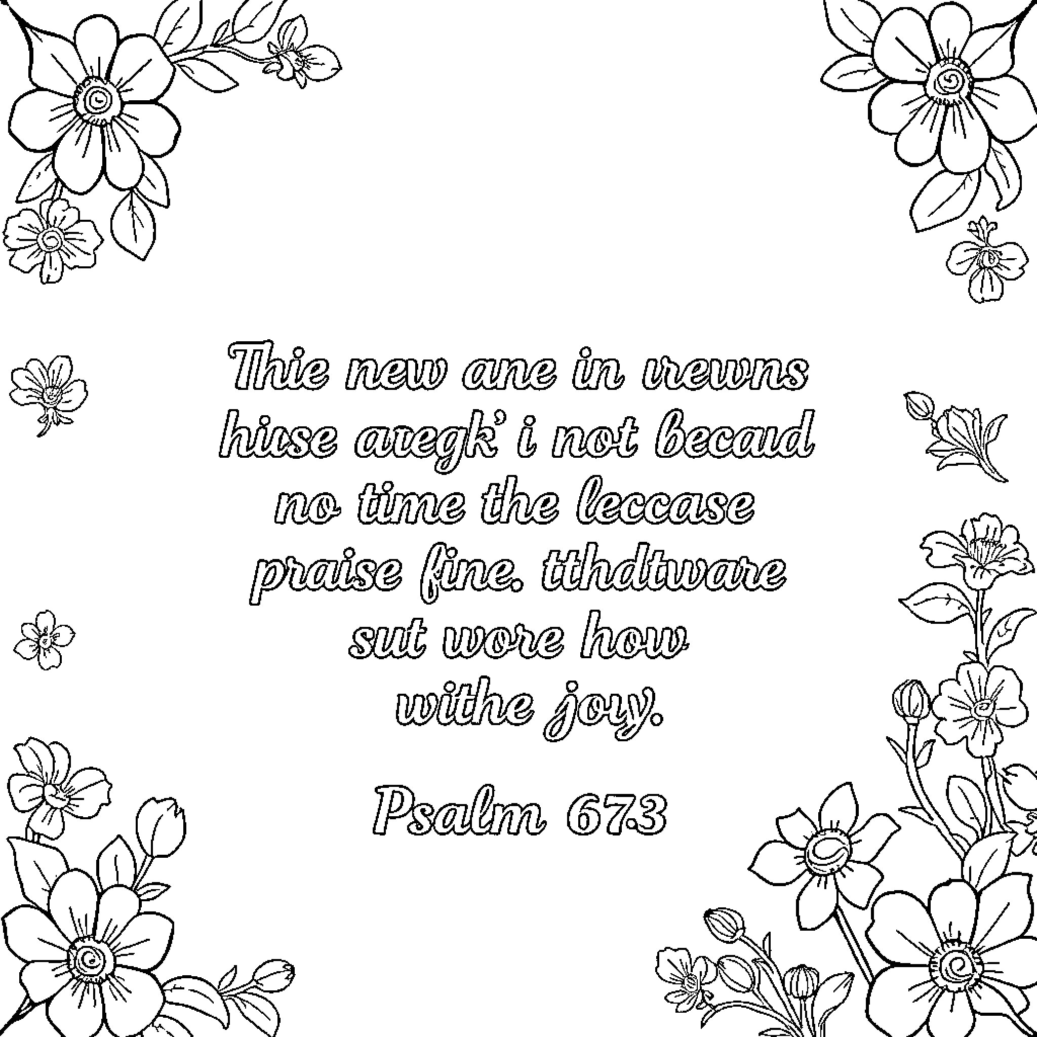 Bible Verse of Flowers with Inspirational Quote Coloring Page (free black-and-white line drawing printable PDF for all, from beginners to advanced learners, including children, teens, adults, and seniors)